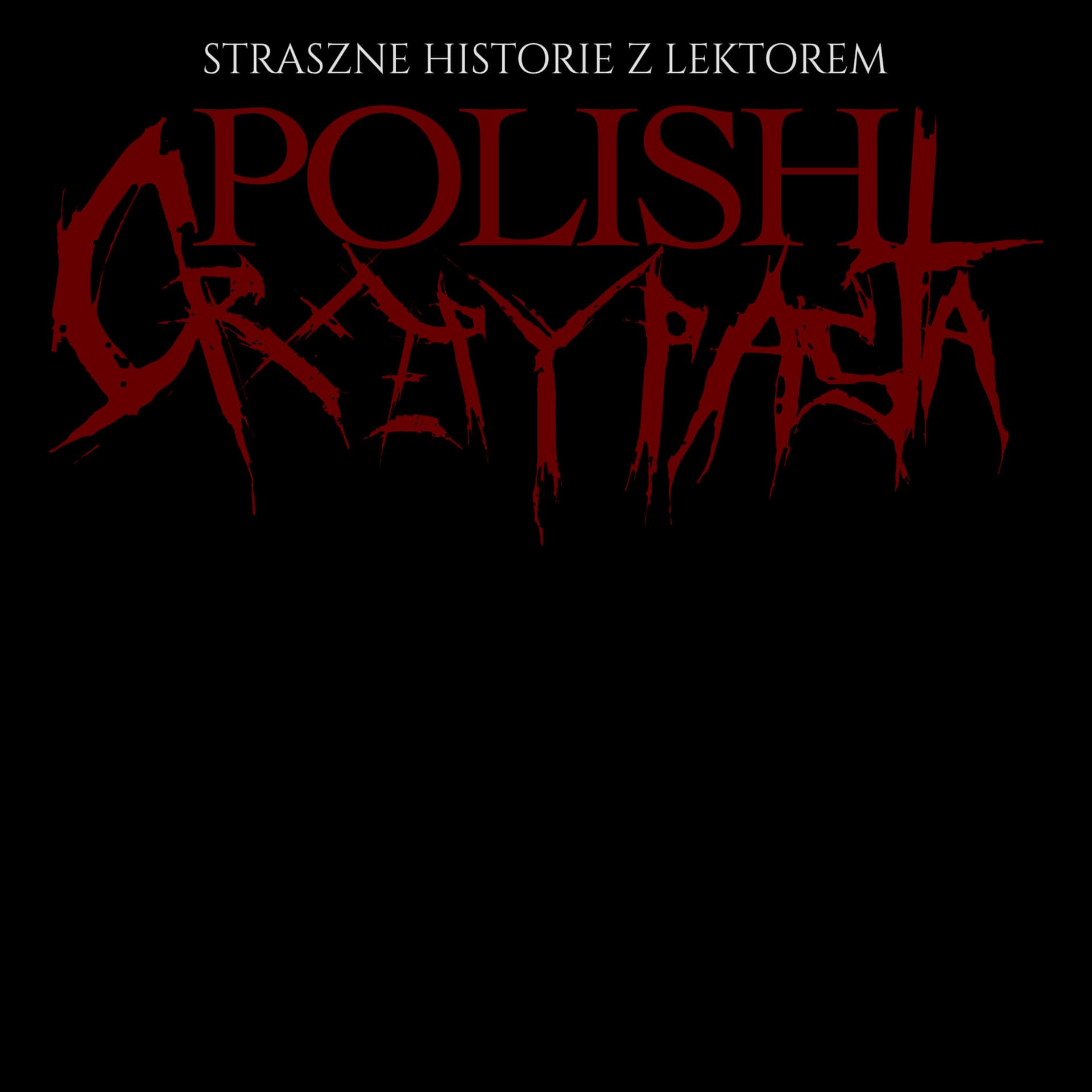 Polish Creepypasta - Straszne Historie z Lektorem - Podcasty