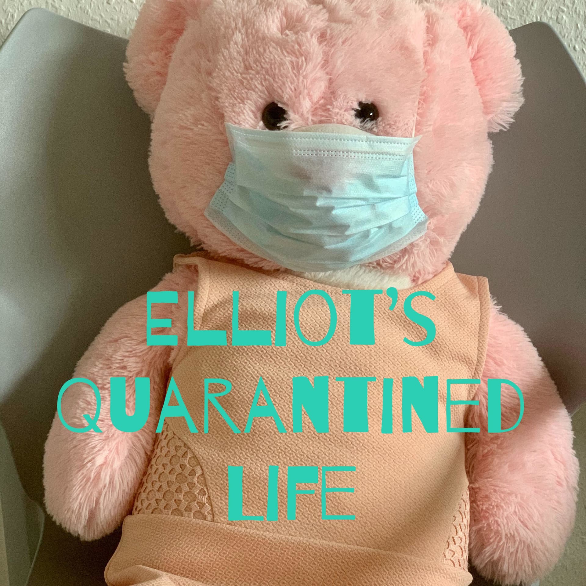 Elliot’s Quarantined Life - Podcasts