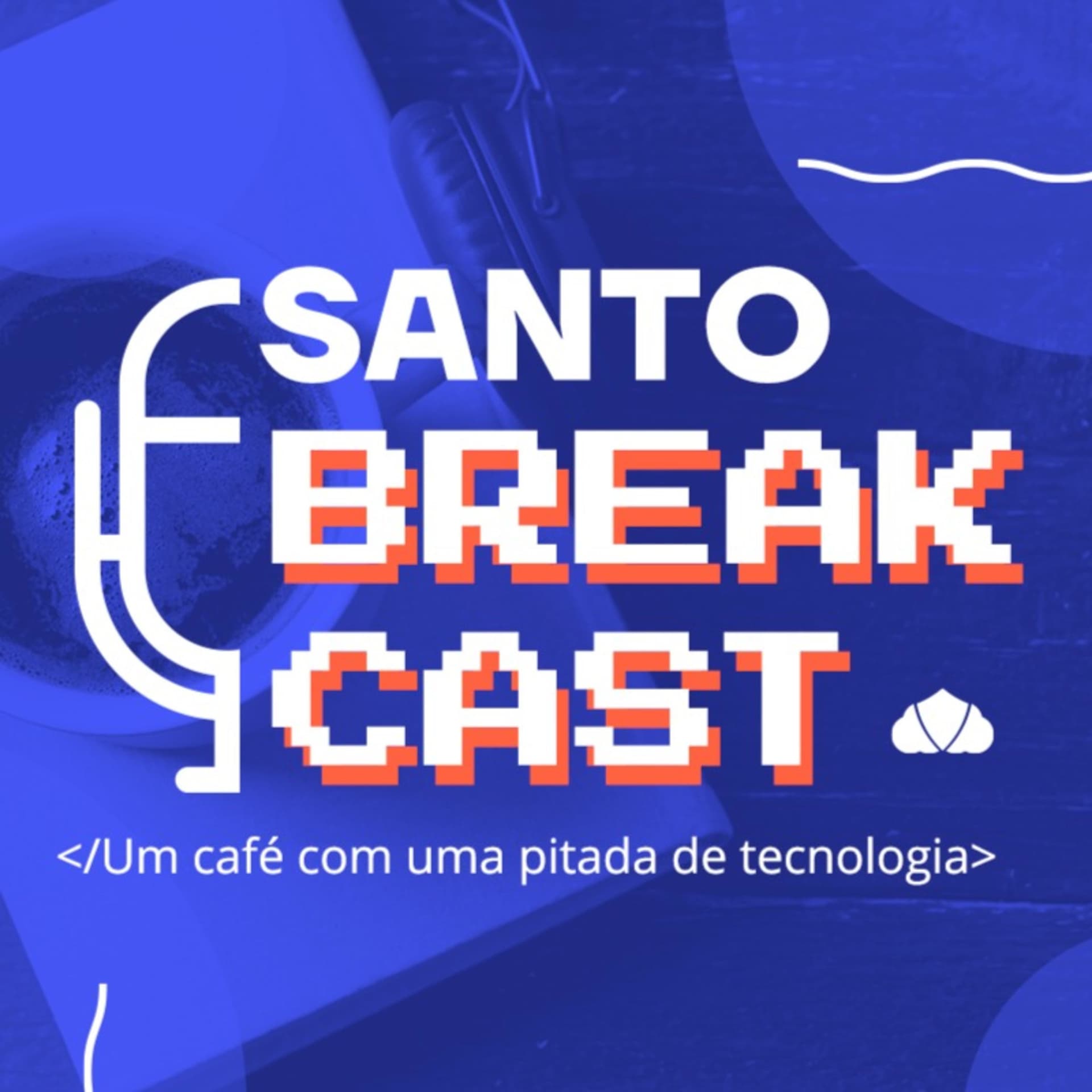 Santo BreakCast - Podcasts