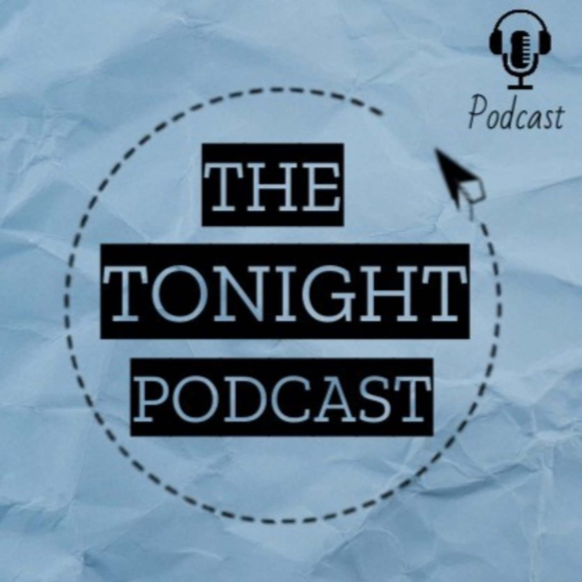 THE TONIGHT PODCAST - Podcasts