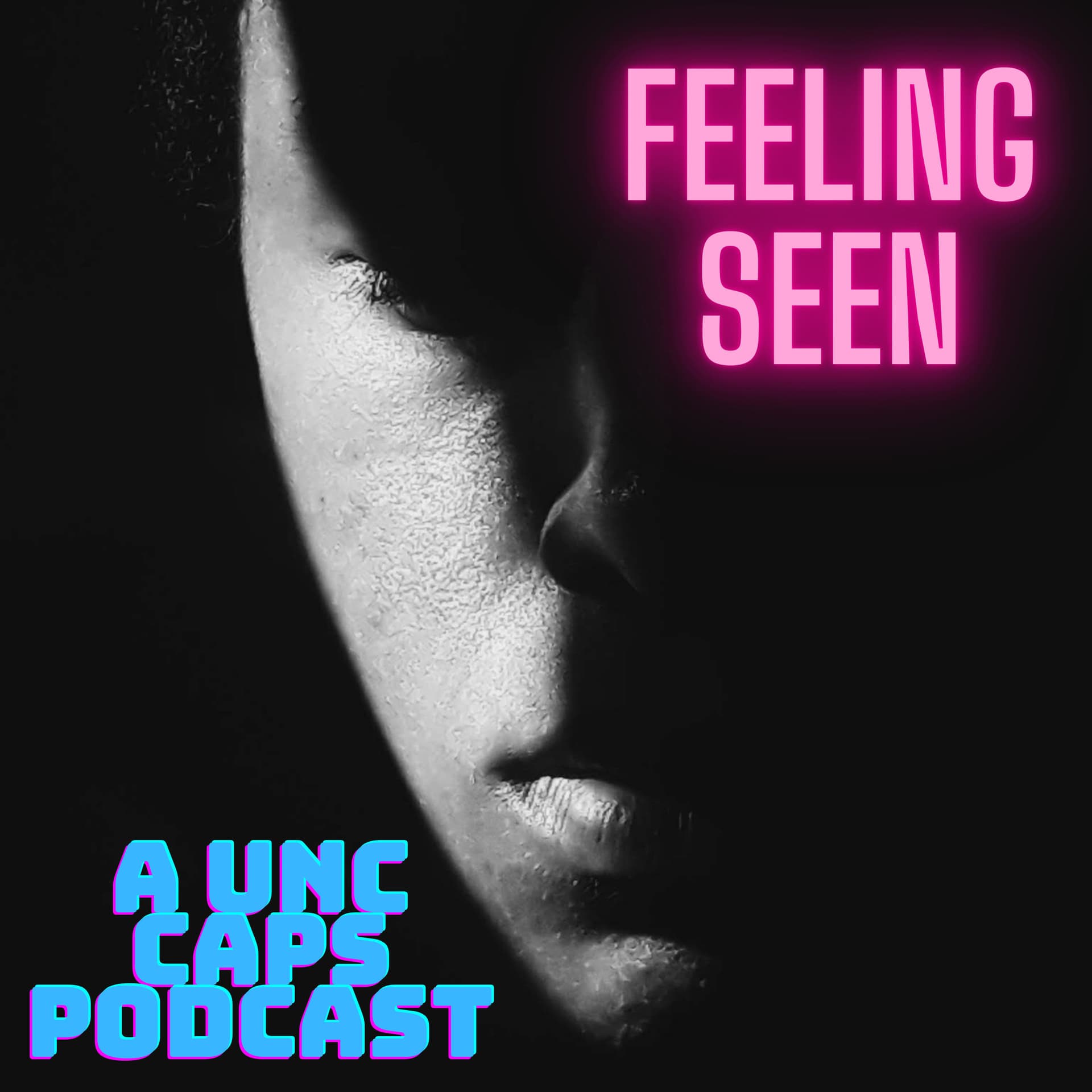 Feeling Seen: A UNC CAPS Podcast - Podcasts