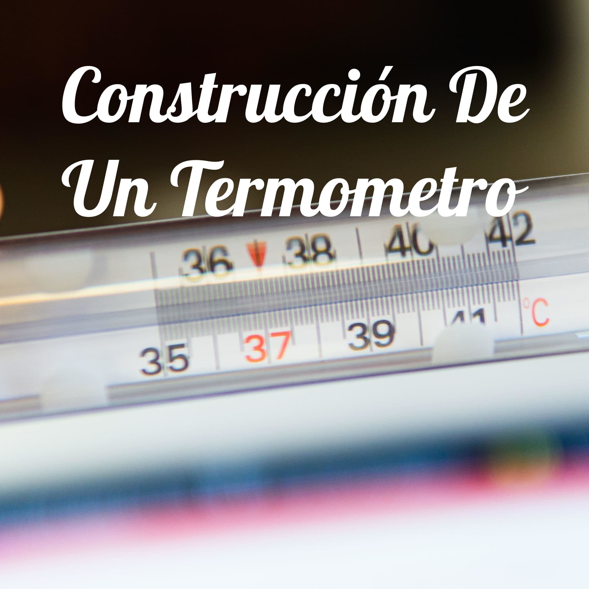 Construcción De Un Termometro - Podcasts