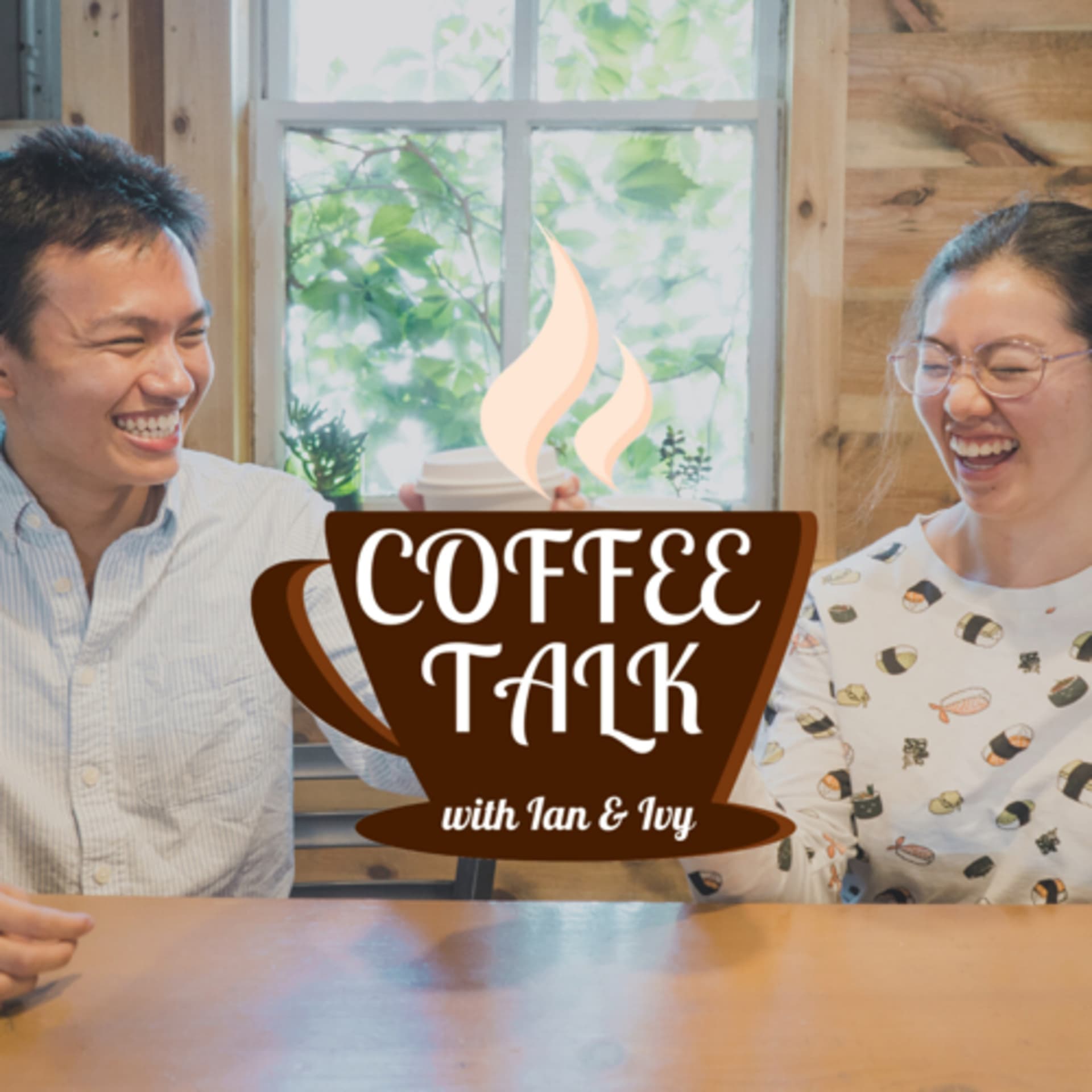 Coffee Talk with Ian & Ivy - Podcasts