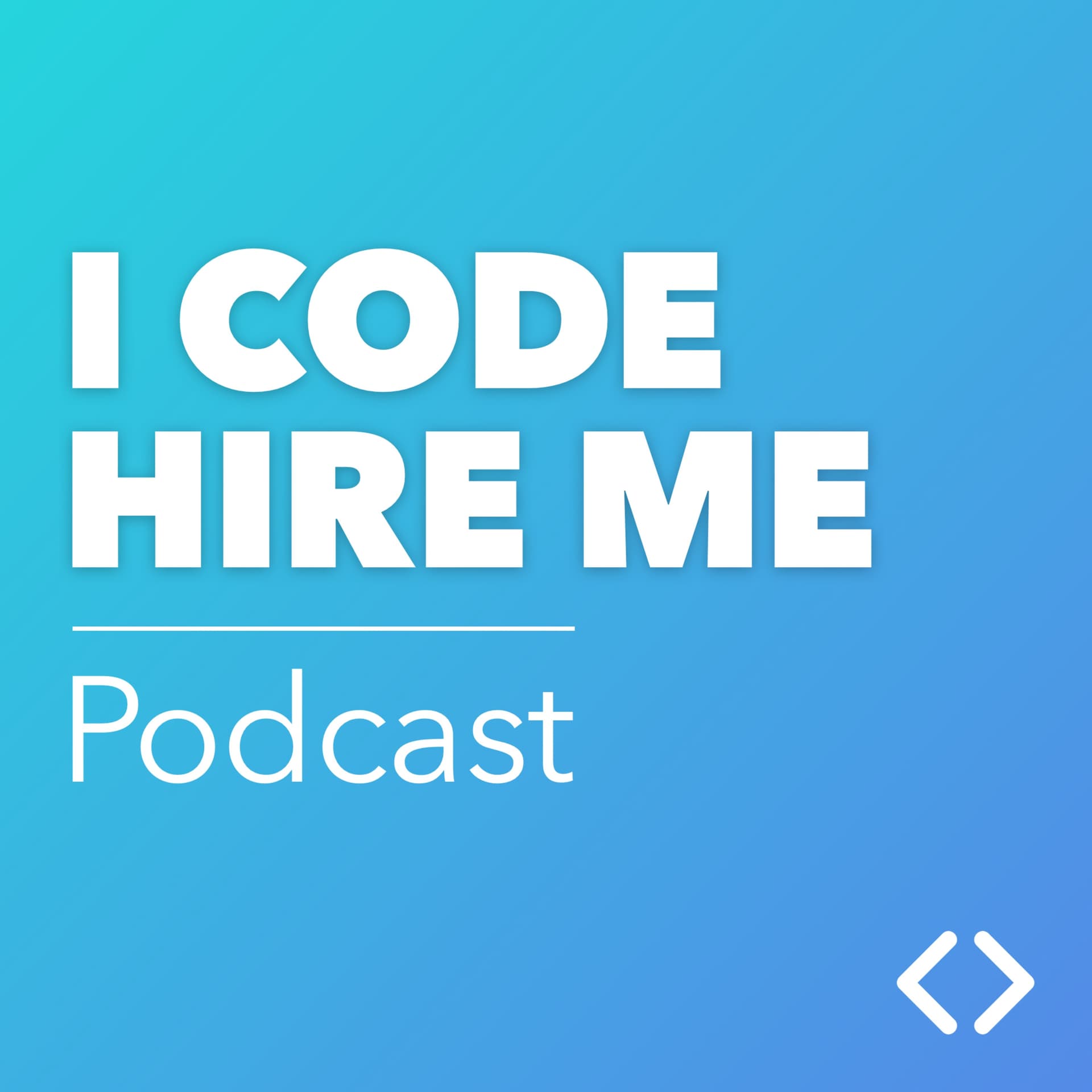 I CODE HIRE ME - Podcasts