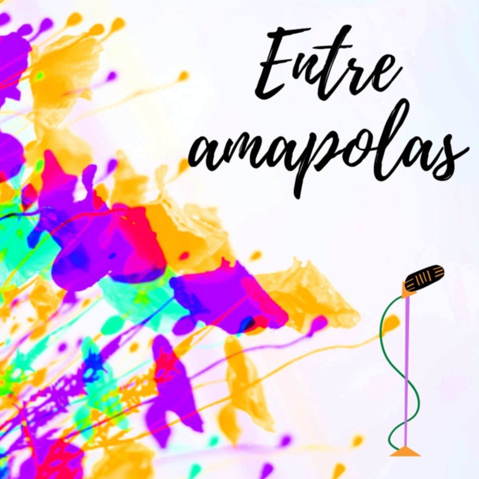 Entre Amapolas - Podcasts