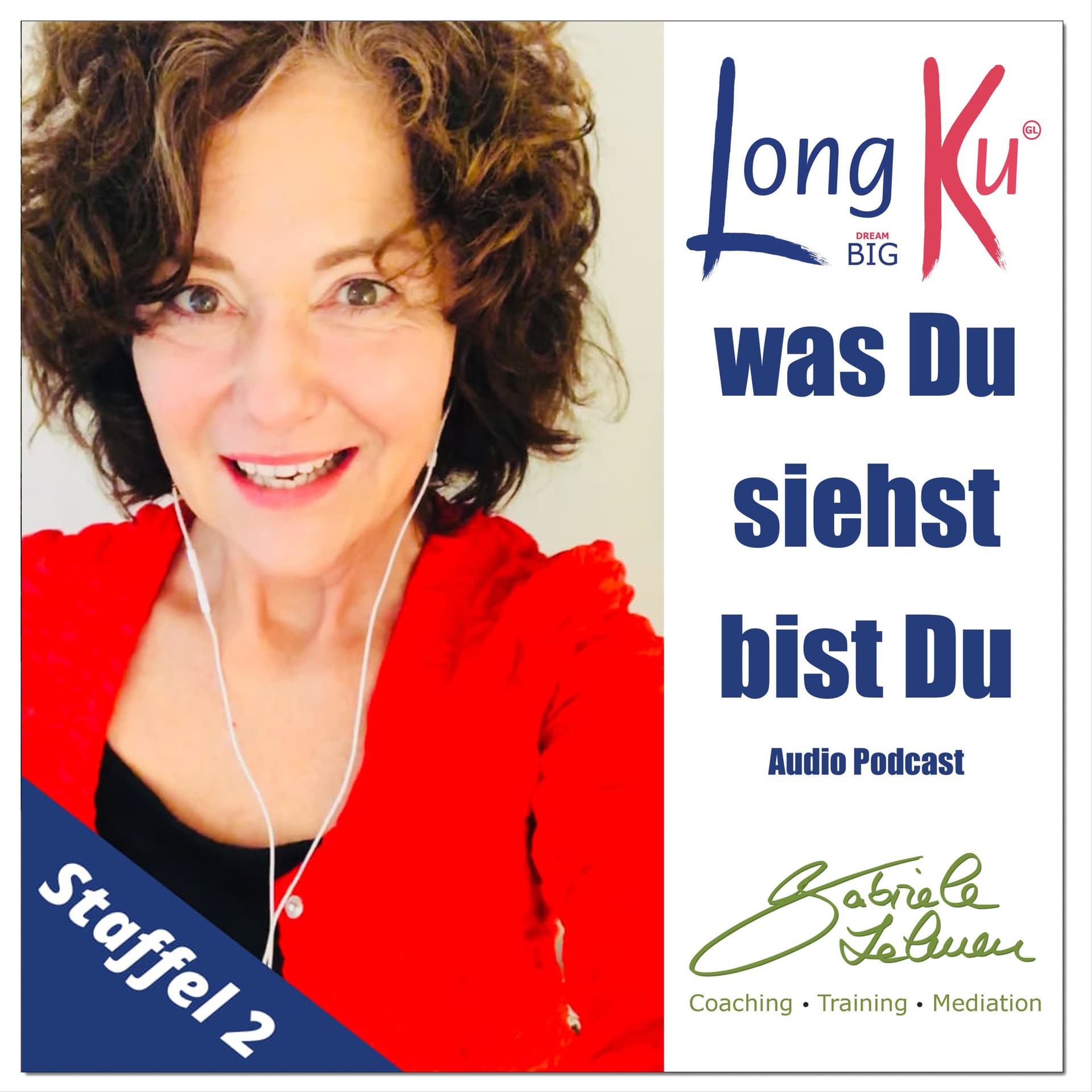 Long Ku - was Du siehst bist Du - Podcasts