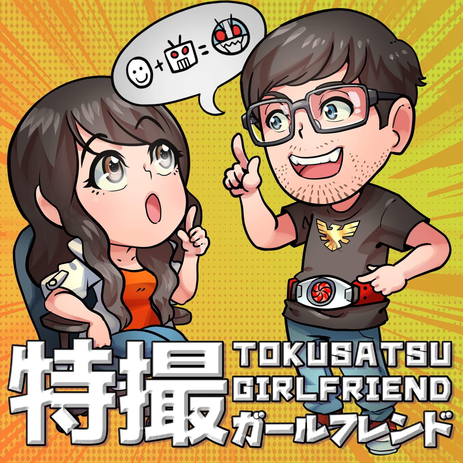Tokusatsu Girlfriend - Podcasts