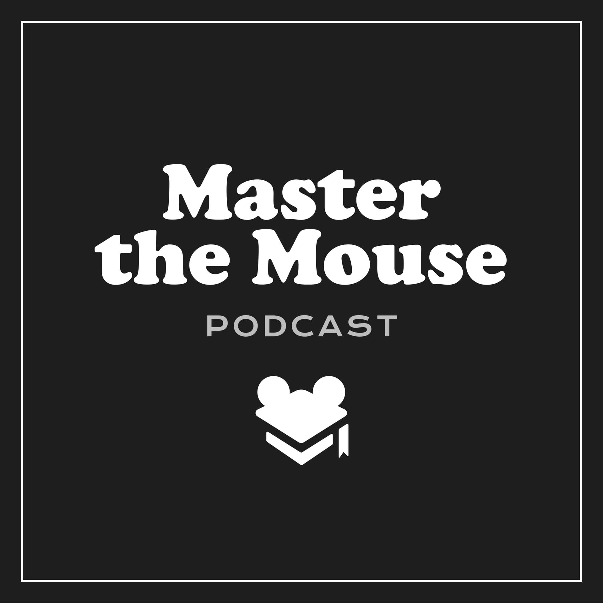 Master the Mouse - Podcasts