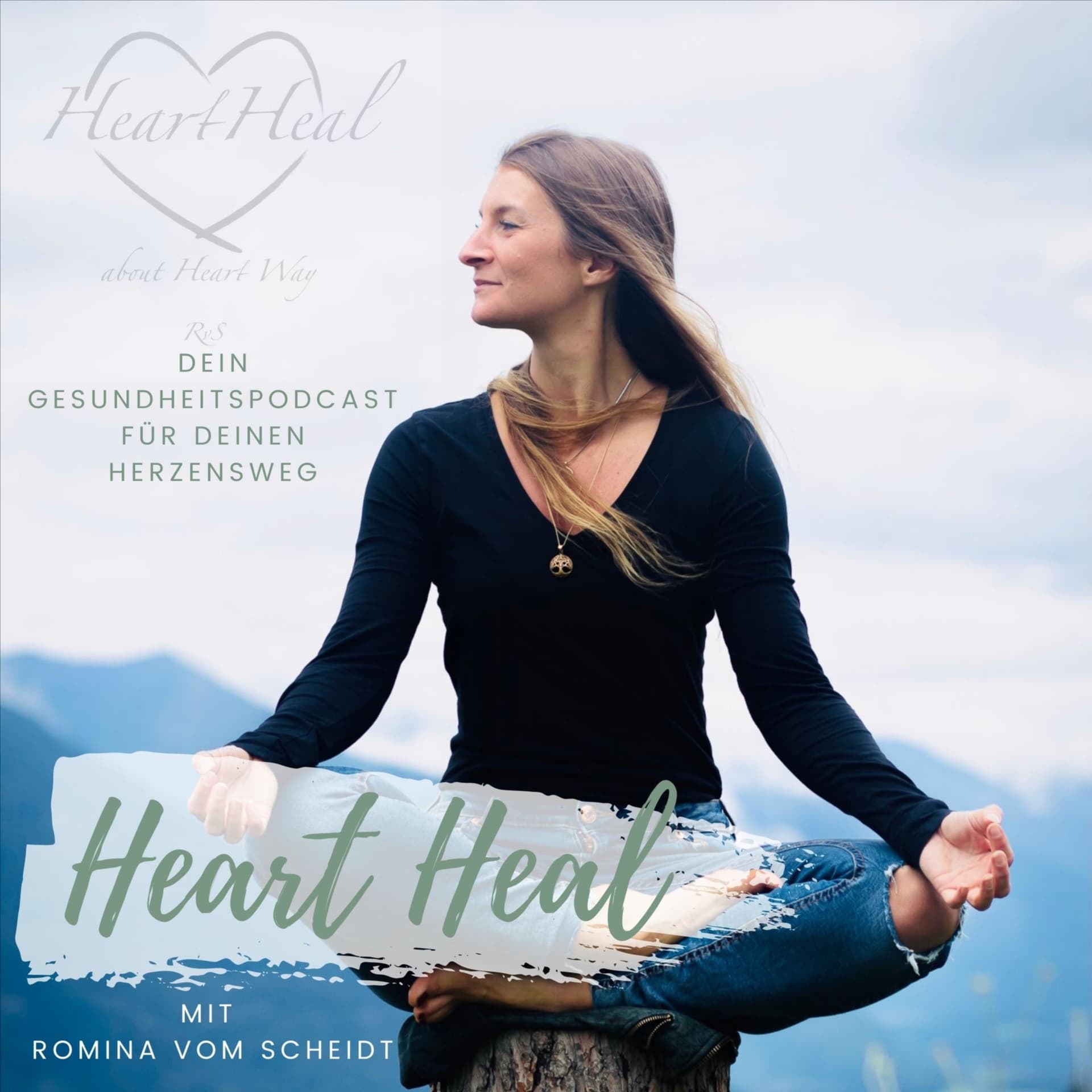 Heart Heal über deinen Herzensweg - Podcasts