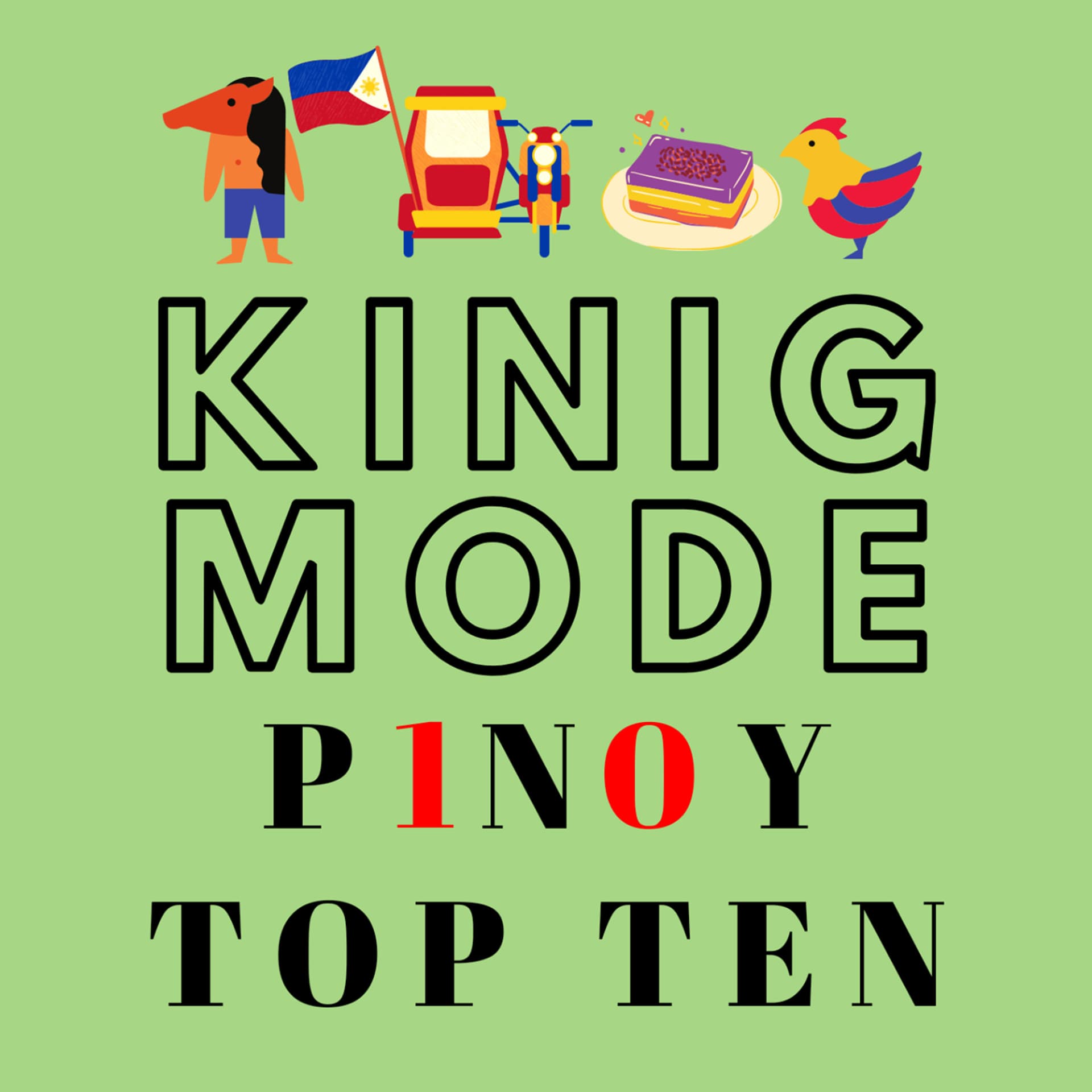 Kinig Mode - Pinoy Top Ten - Podcast