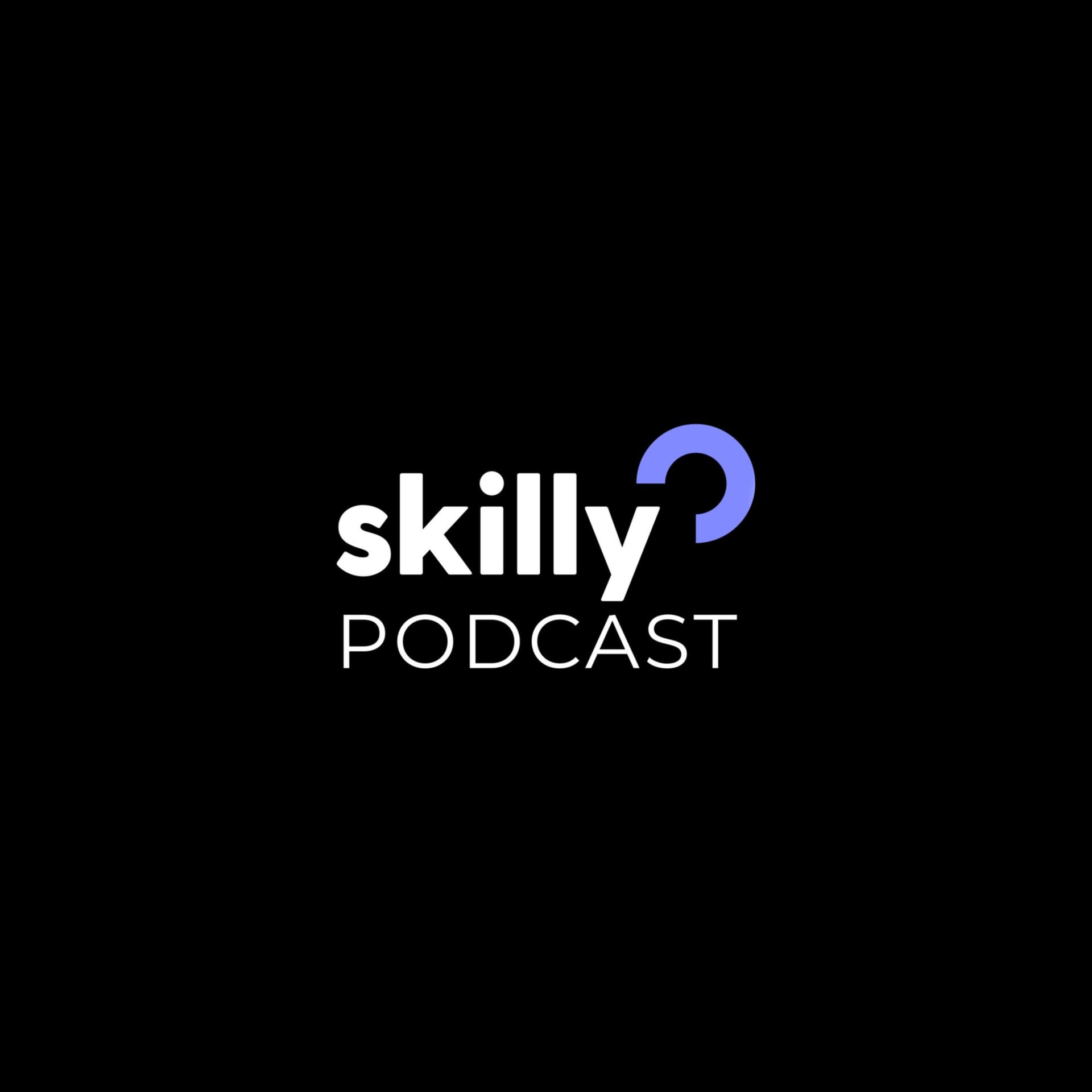 Skilly Podcast
