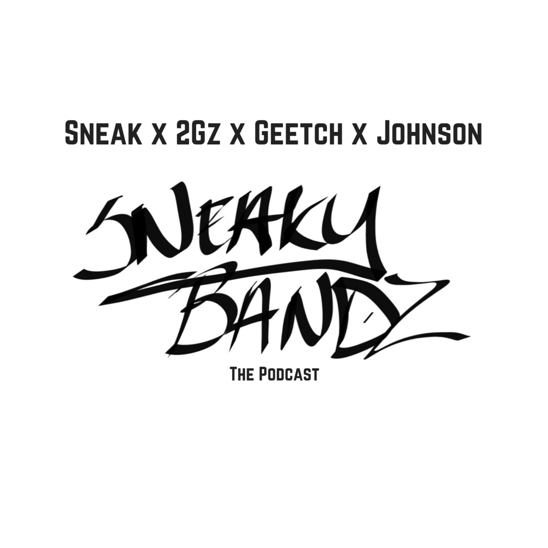 Sneaky Bandz - Podcasts