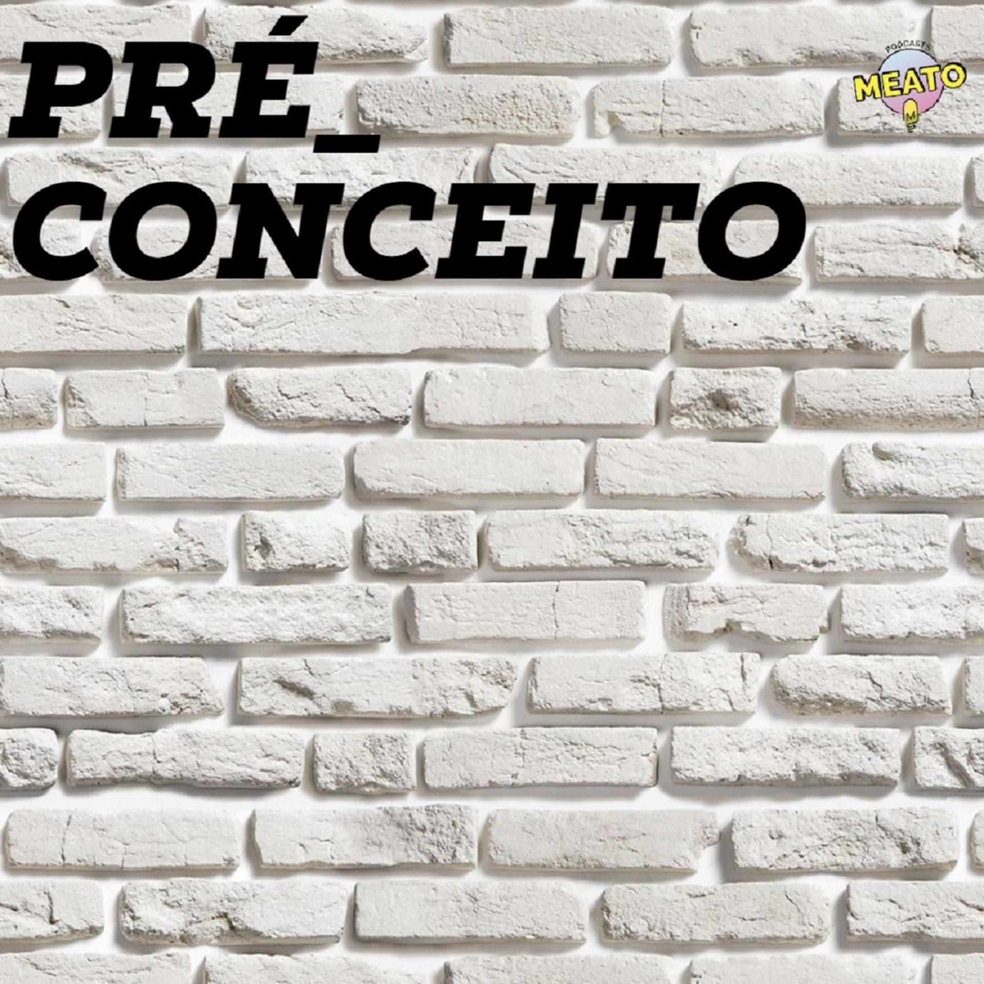 PRÉ_CONCEITO - Podcasts