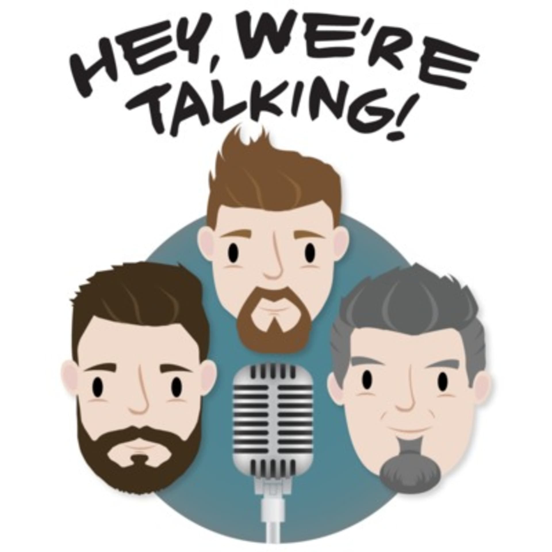 Hey We're Talking! Podcast - Podcasts