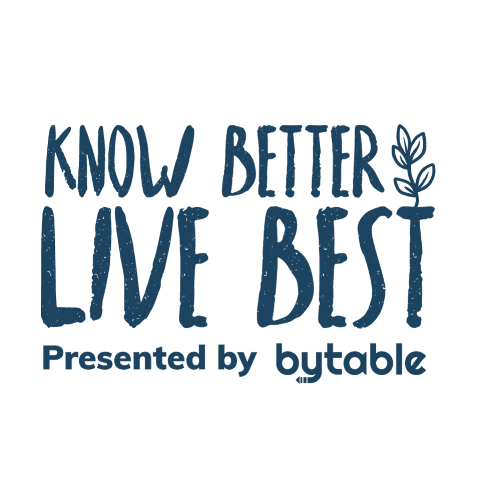 Bytable Podcast - Know Better Live Best - Podcastler