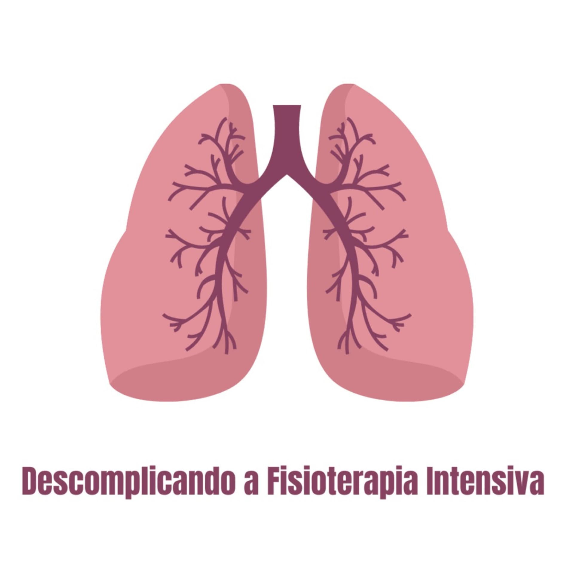 Descomplicando a Fisioterapia Intensiva - Podcasts