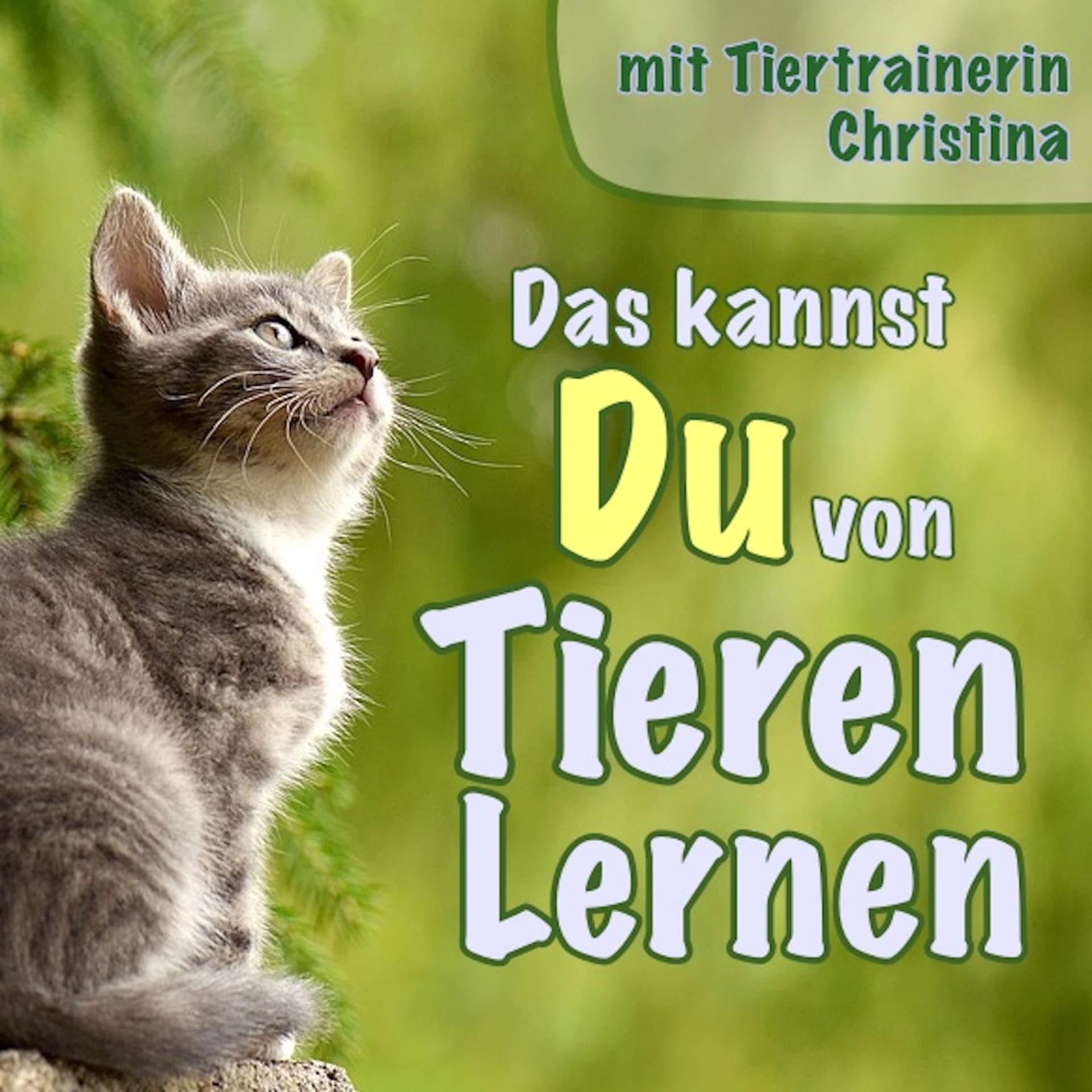 Das kannst DU von Tieren lernen - Podcast