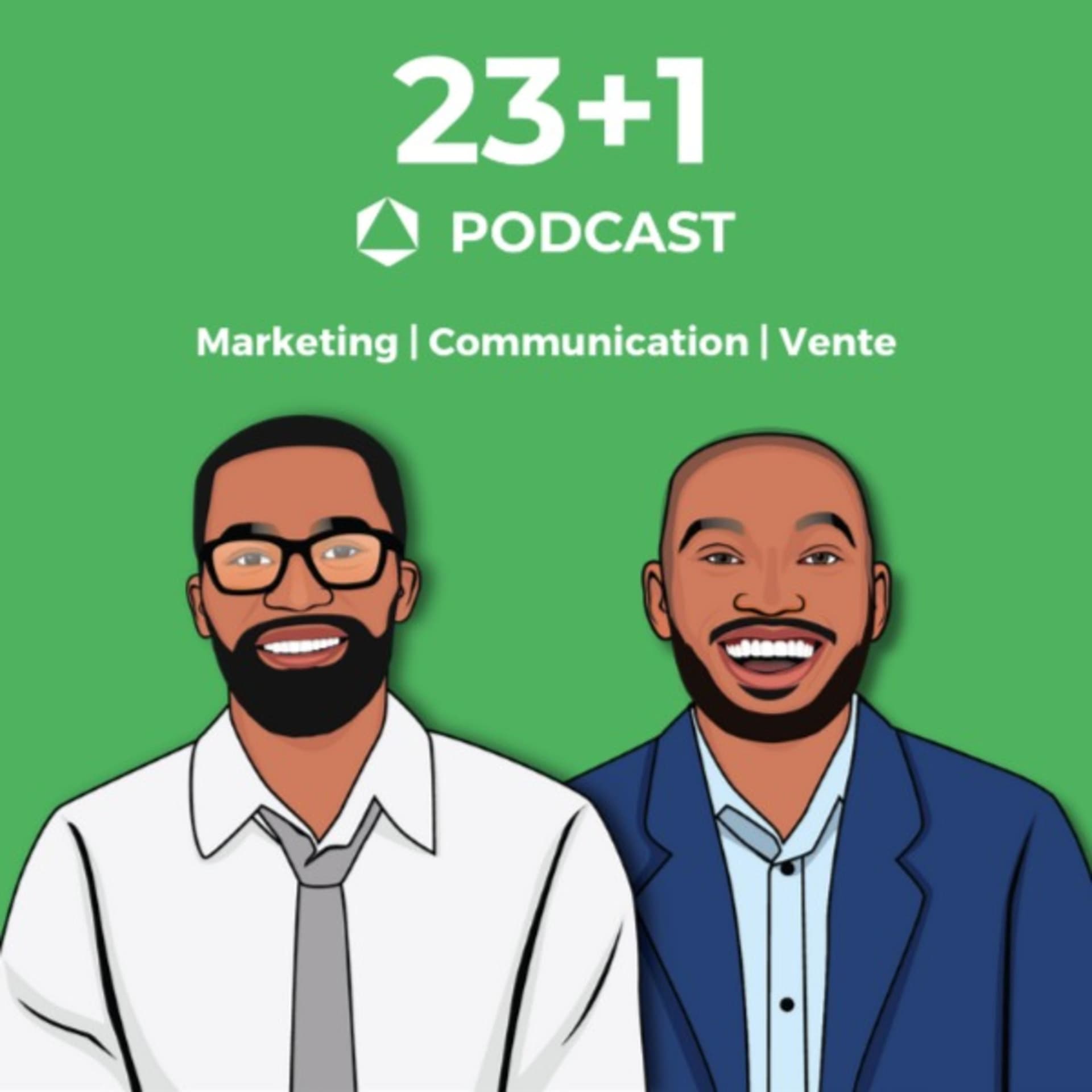 23+1 Podcast :Â Marketing | Communication | Vente - Podcasts