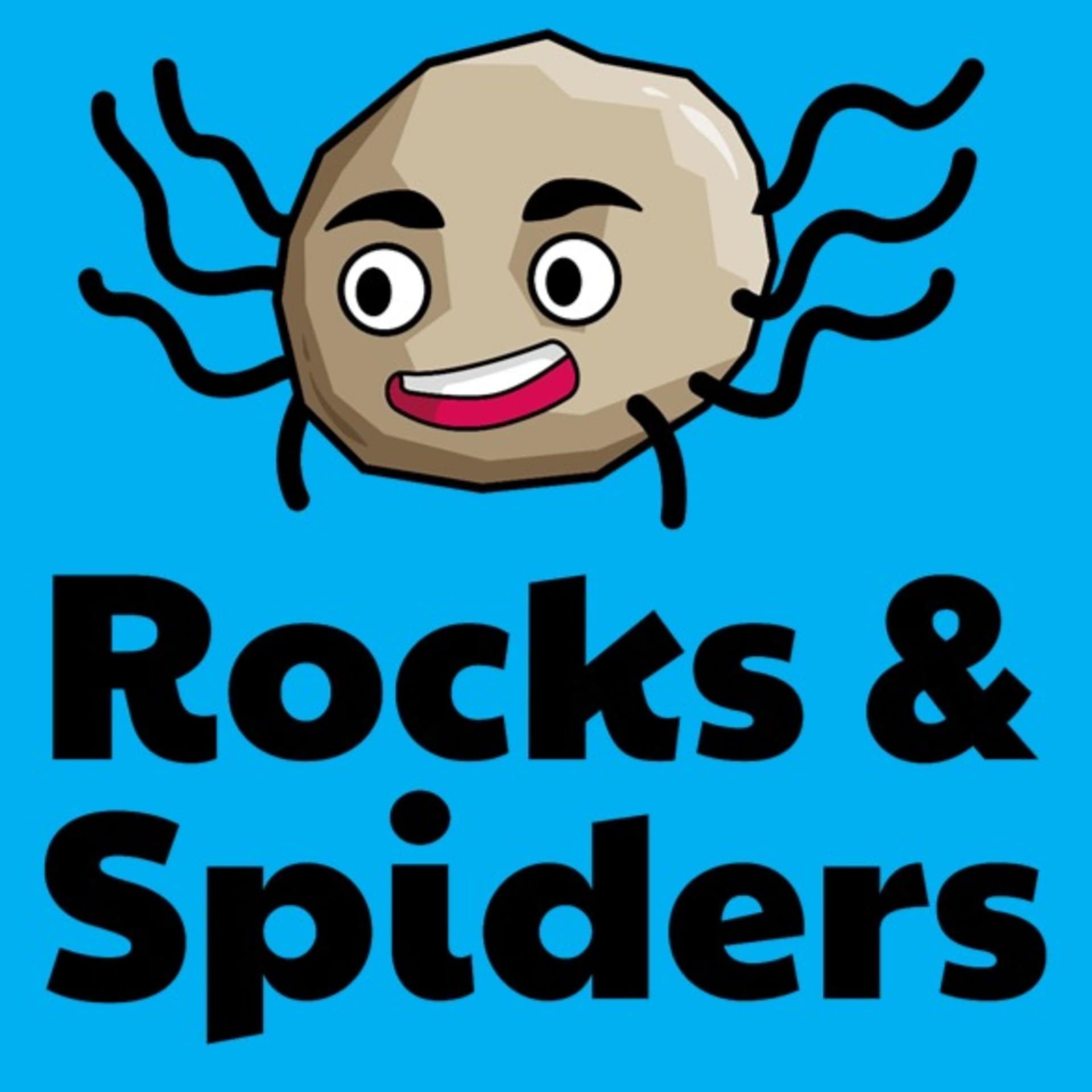 Rocks and Spiders - Podcasts