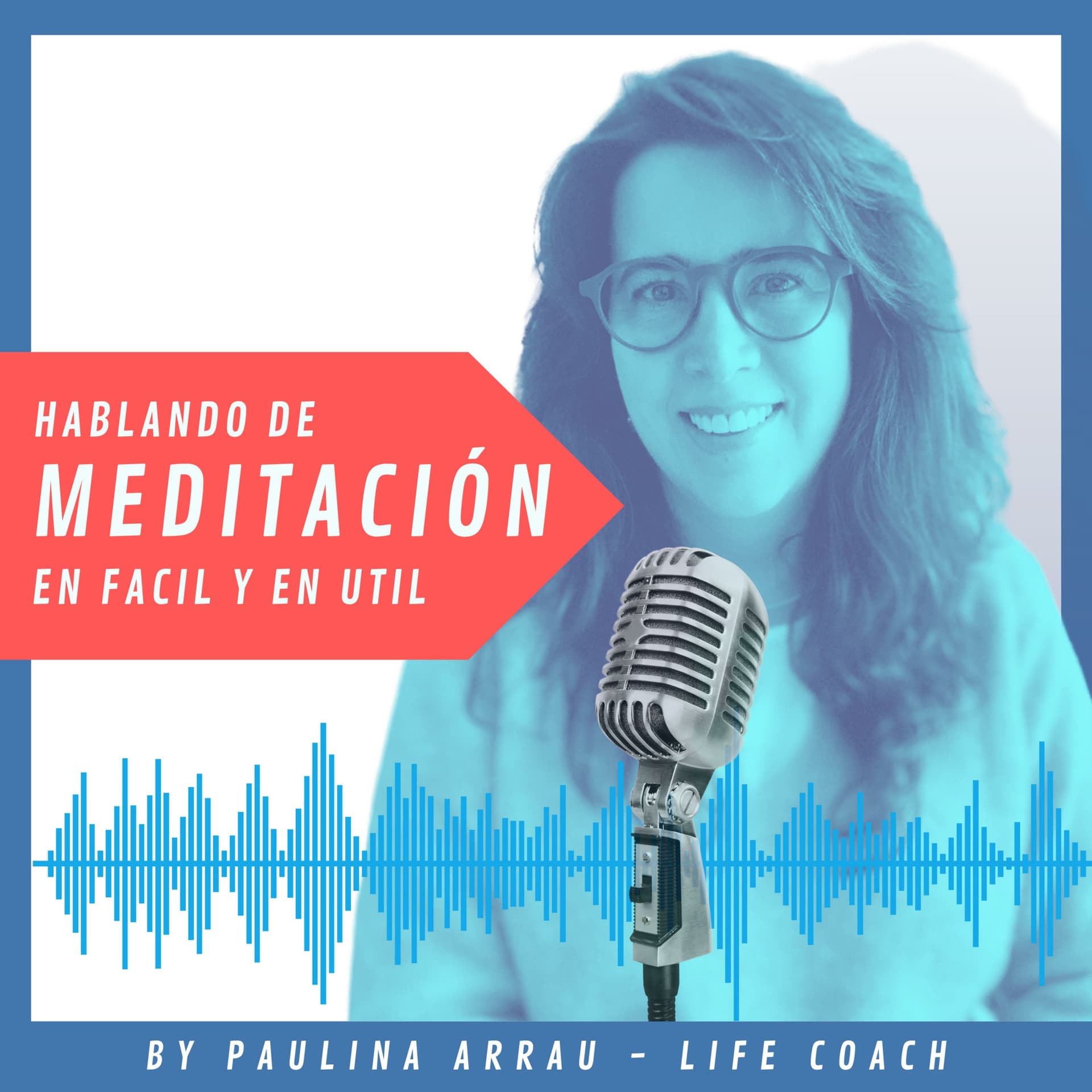 Mindfulness y Meditación para la Autogestión. - Podcast