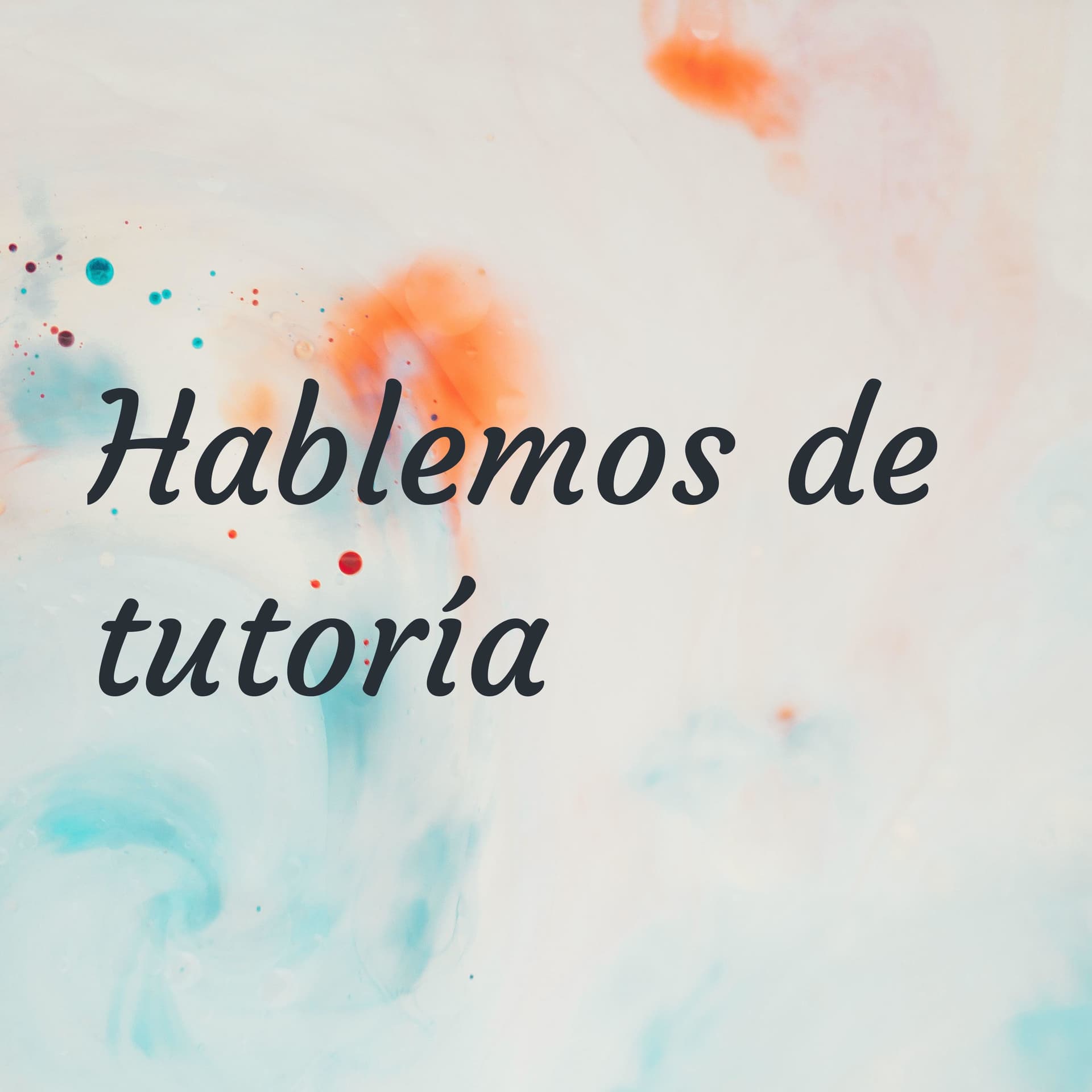 Hablemos de tutoría - Podcasts