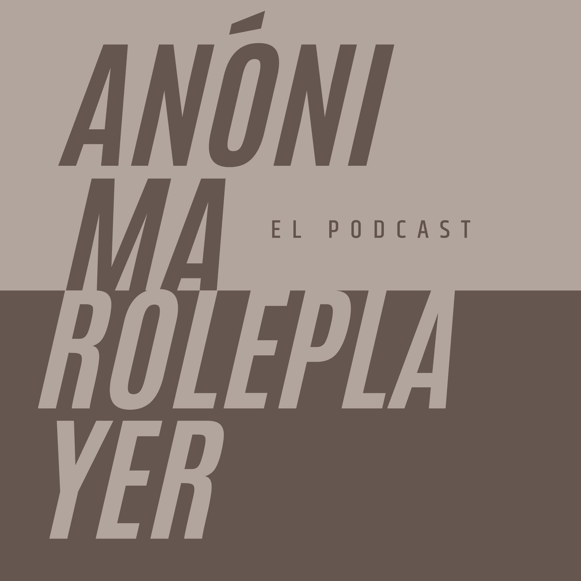 Anónima Roleplayer - Podcasts