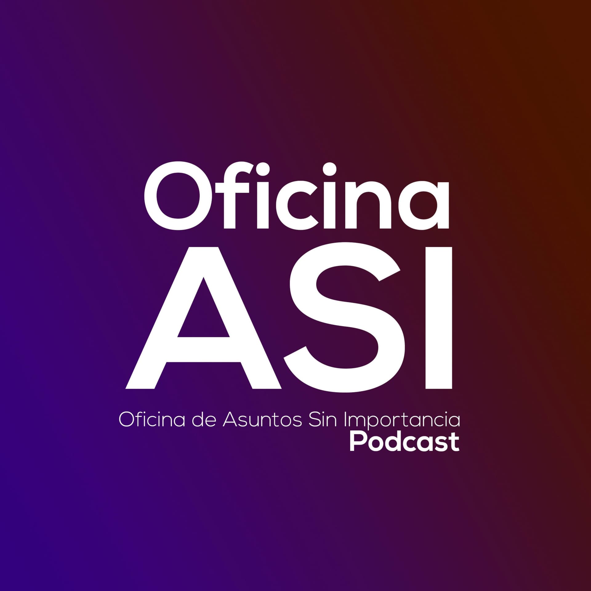 Oficina de Asuntos Sin Importancia - Podcasts