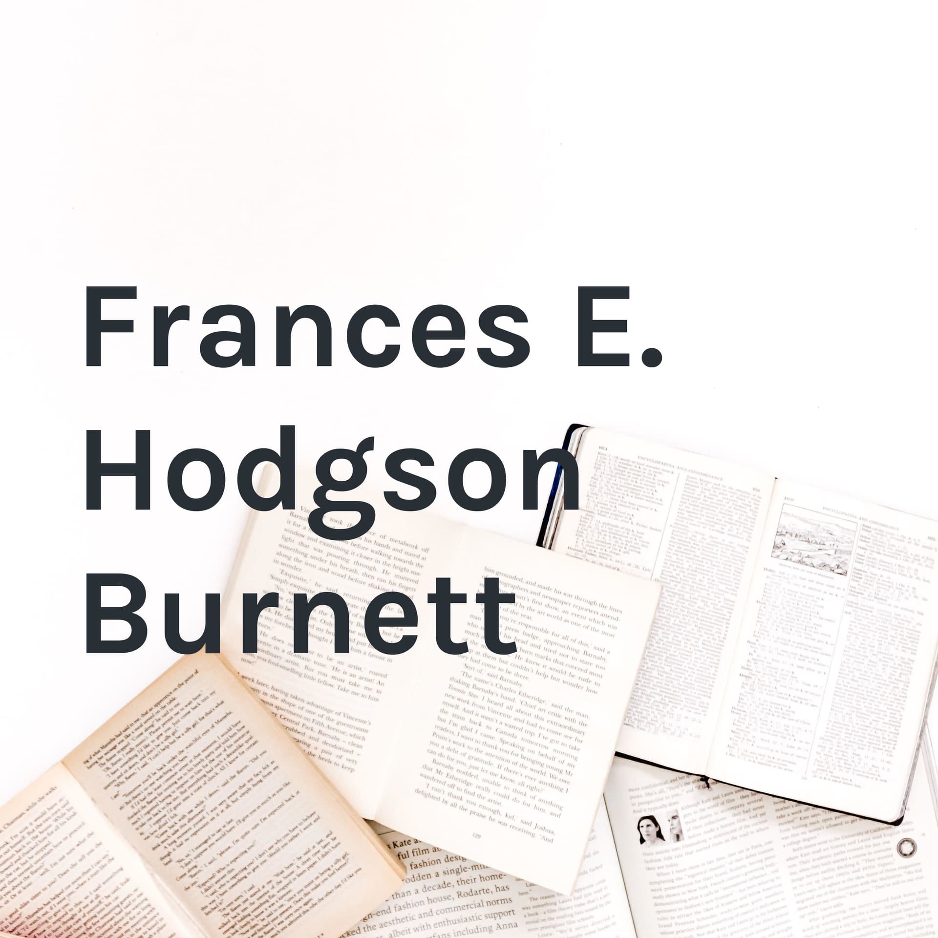 Frances E. Hodgson Burnett - Podcasts