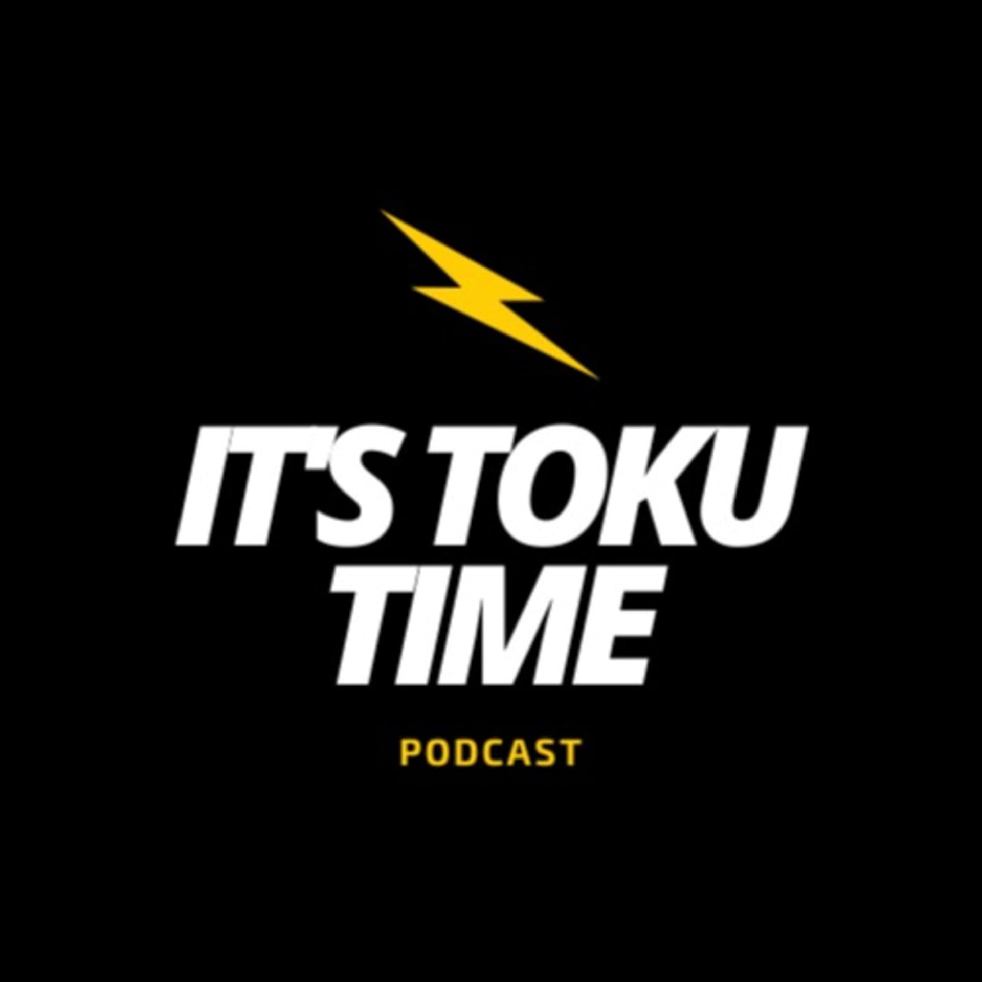 It's Toku Time! - Podcasts