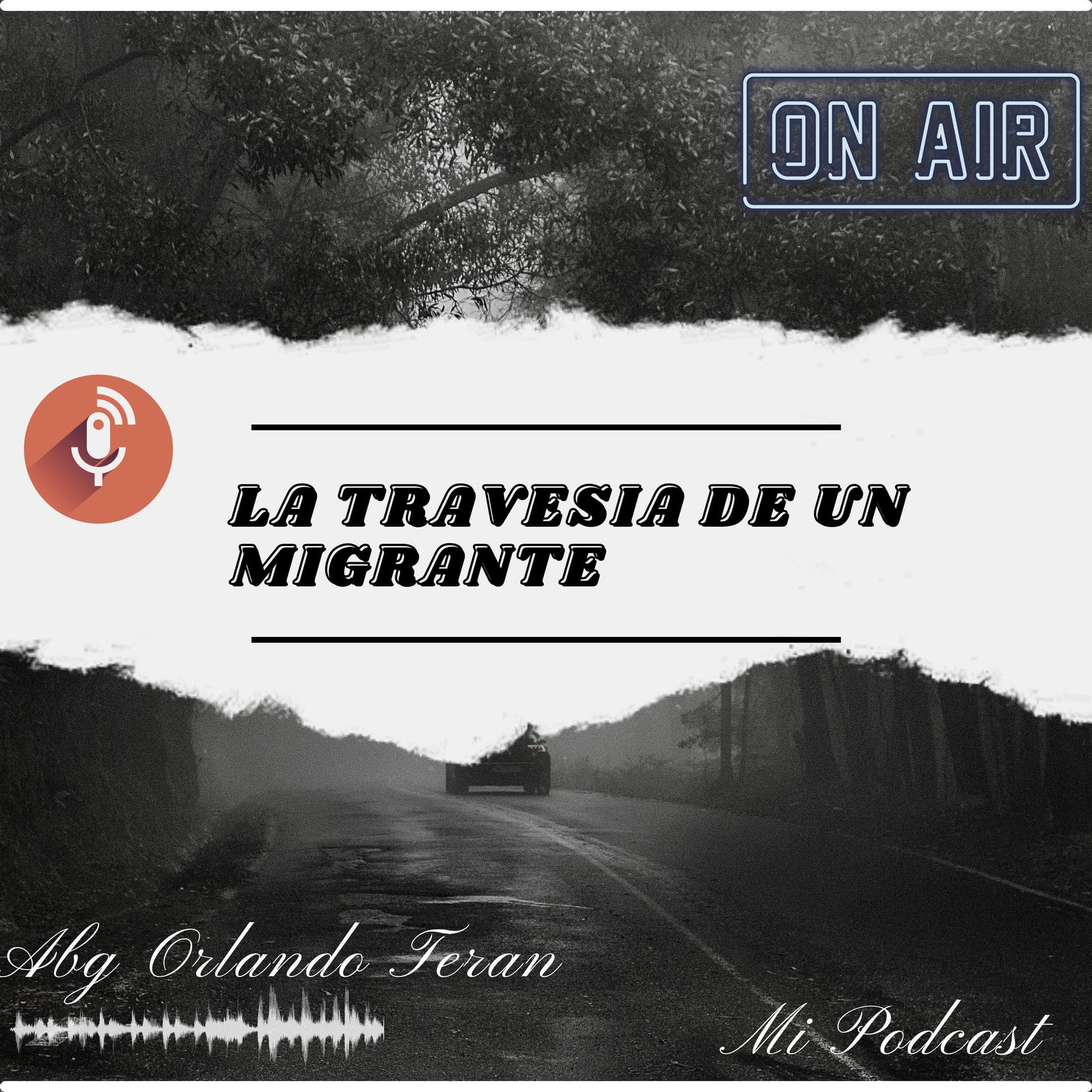 La Travesía De Un Migrante - Podcasts