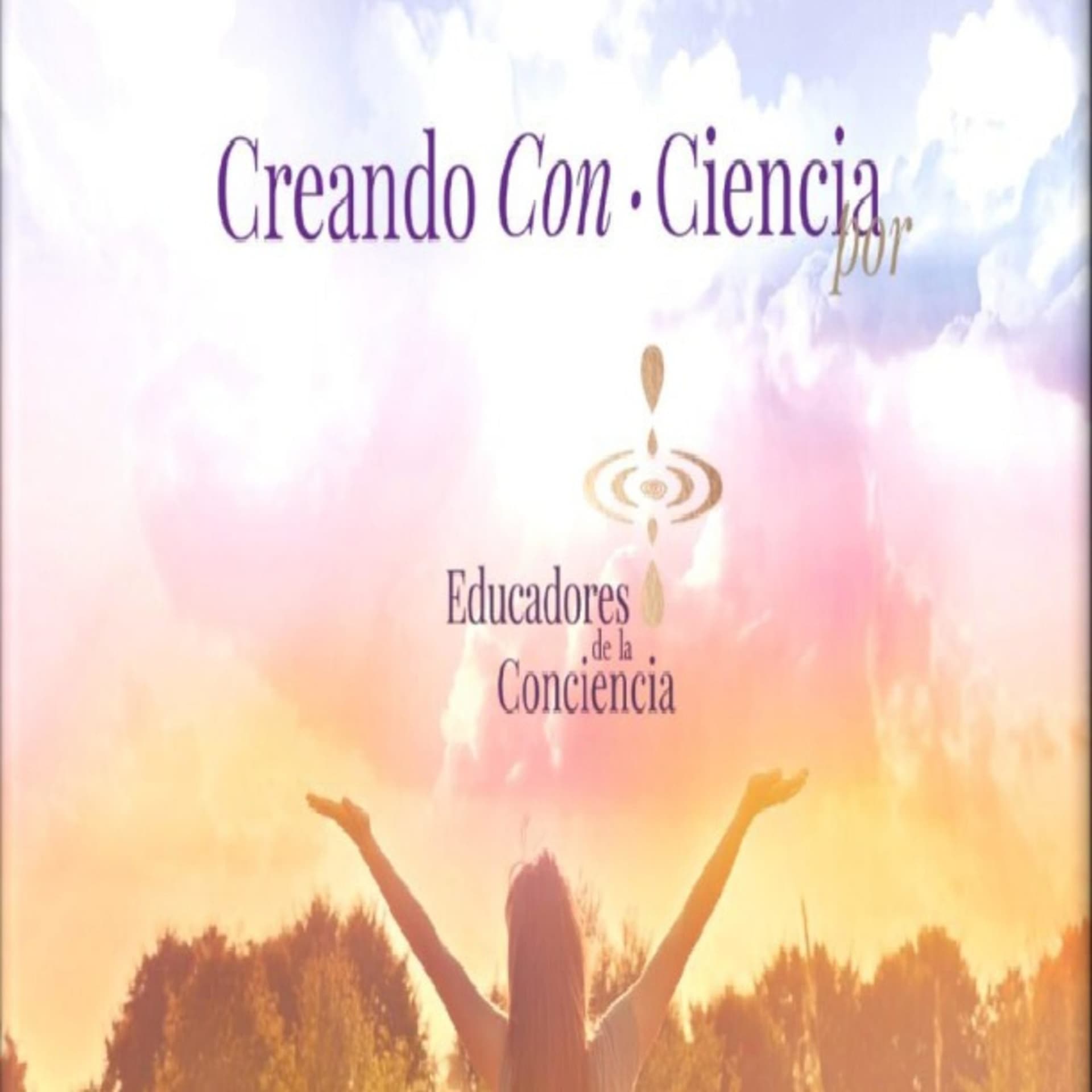 Educadores de la Conciencia. - Podcasts