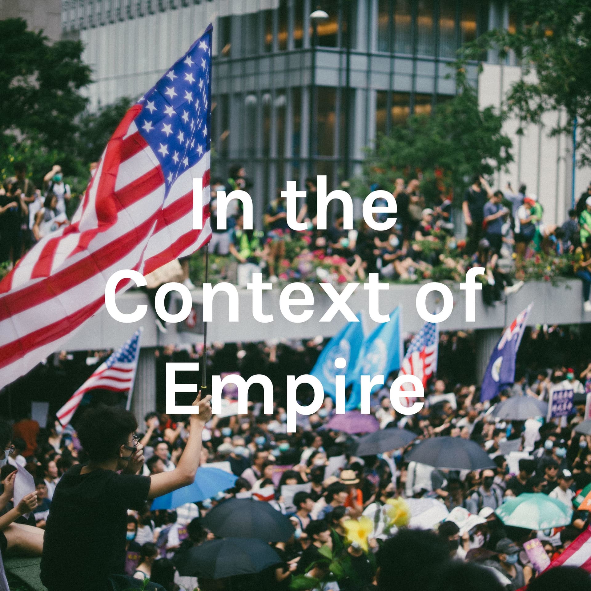 In the Context of Empire - Podcasts