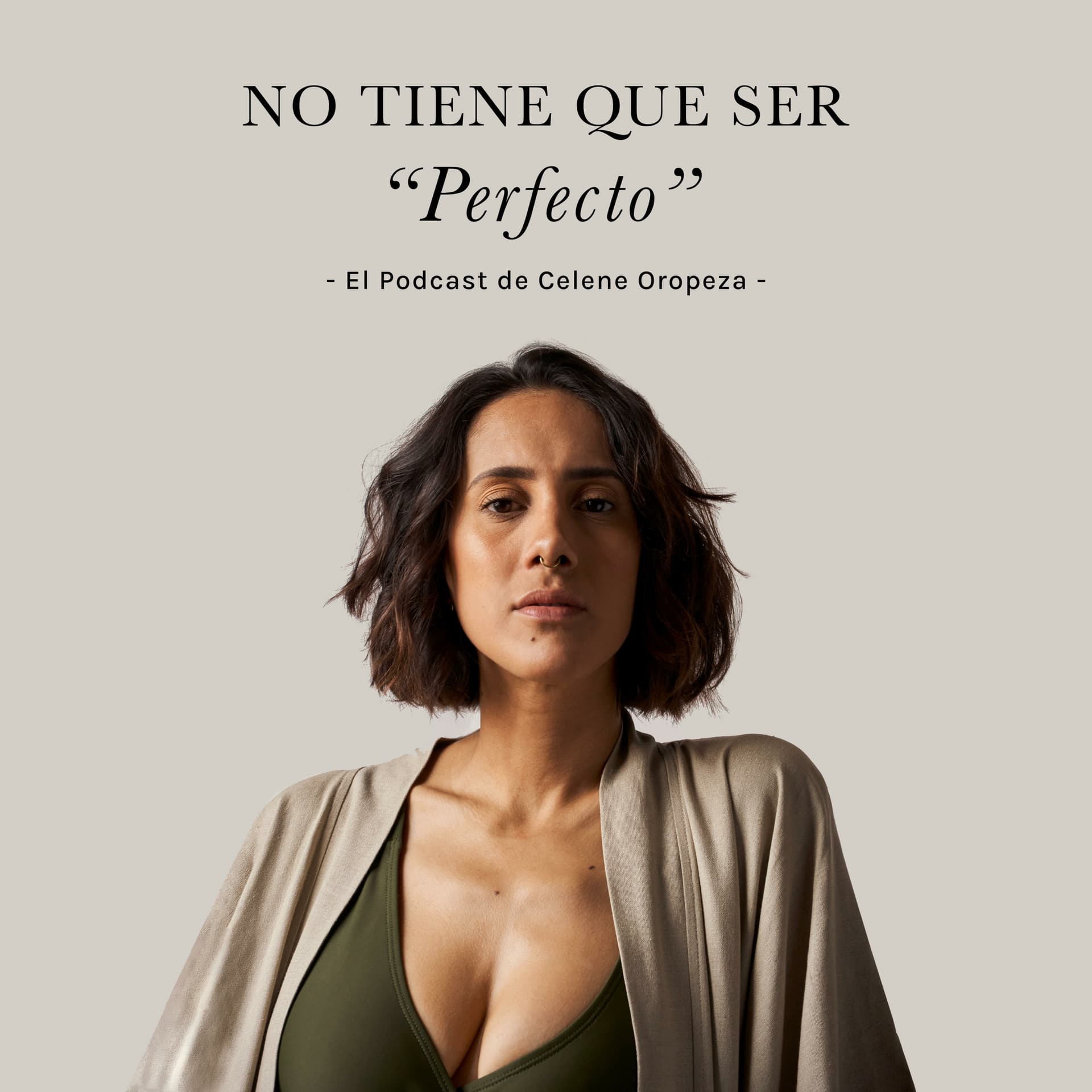 No tiene que ser perfecto - El podcast de Cele Oropeza - Podcast