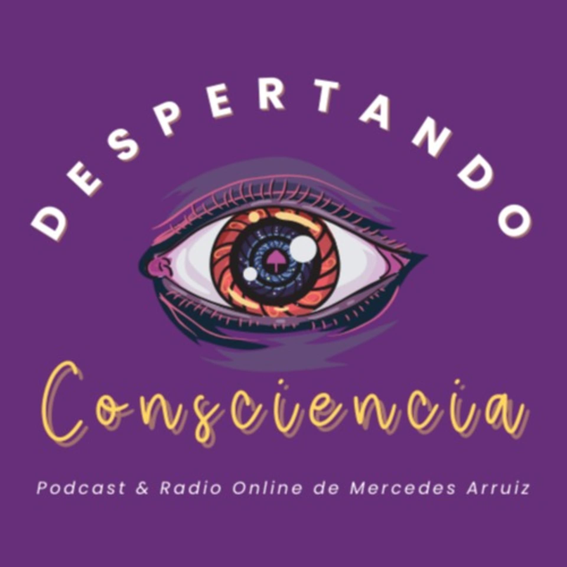 Despertando Consciencia con Mer Arruiz - Podcasts