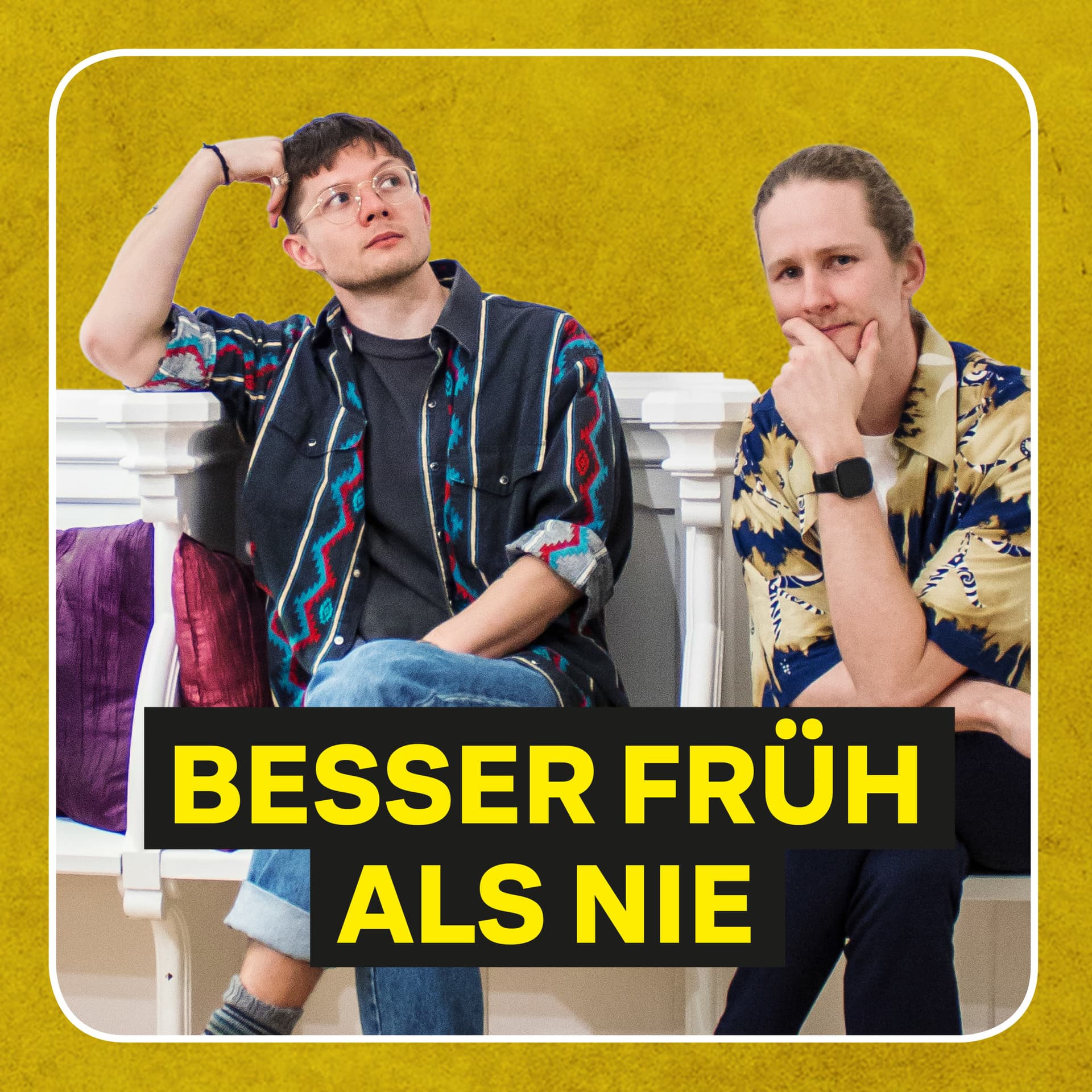 Besser Früh als Nie - Podcasts