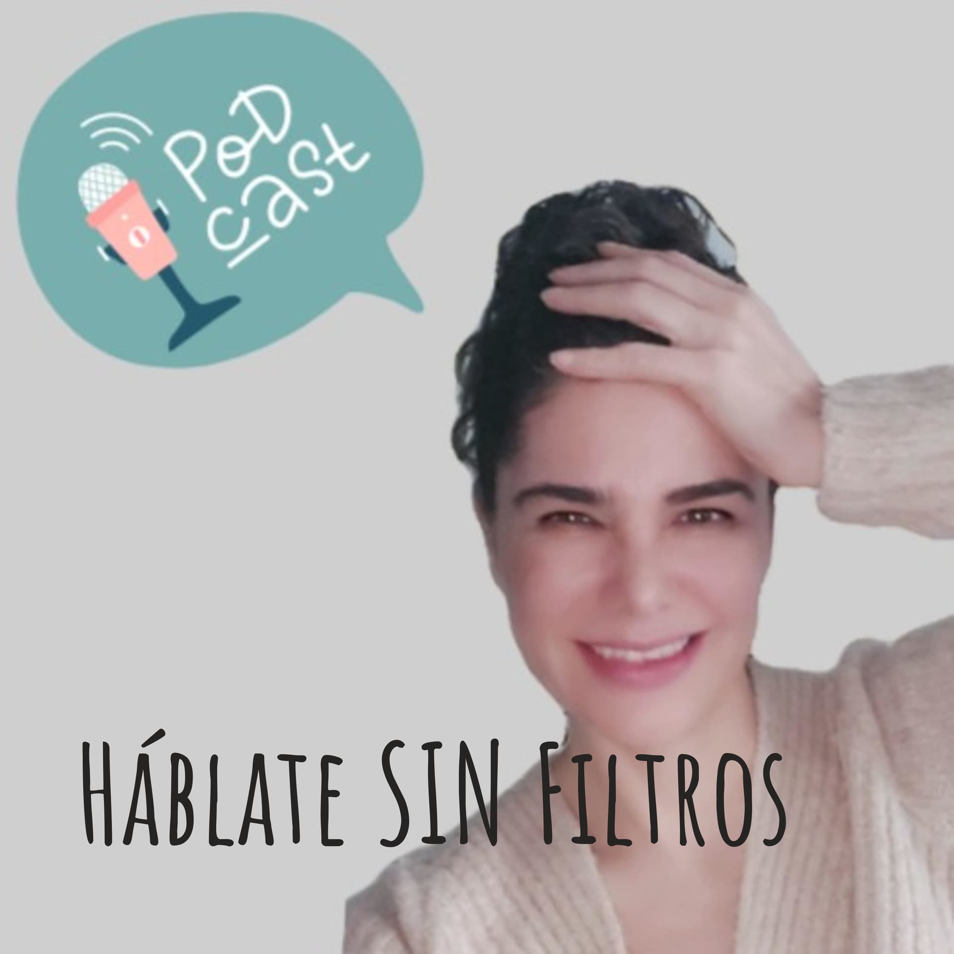 Háblate SIN Filtros - Podcasts
