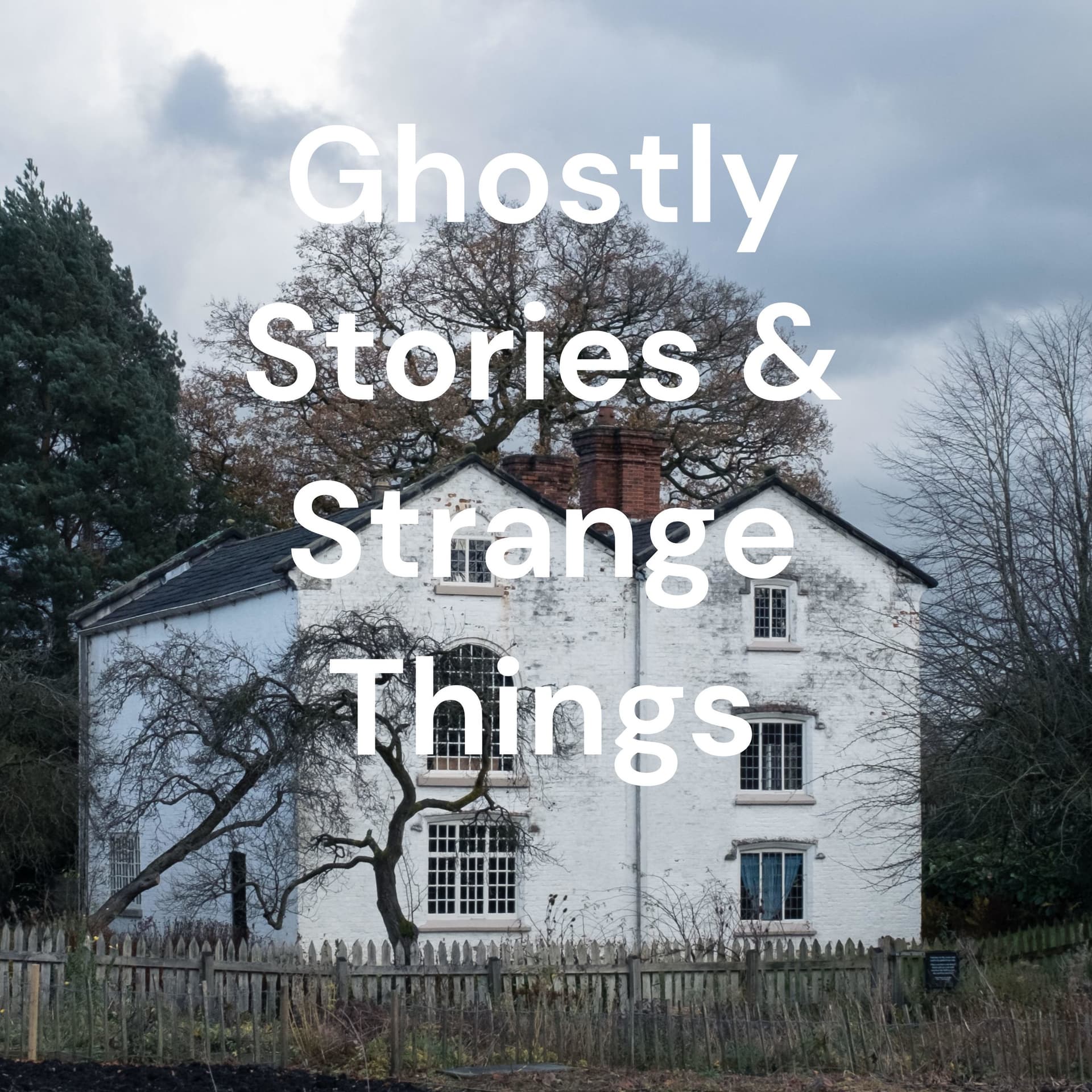 Ghostly Stories & Strange Things - Podcasts