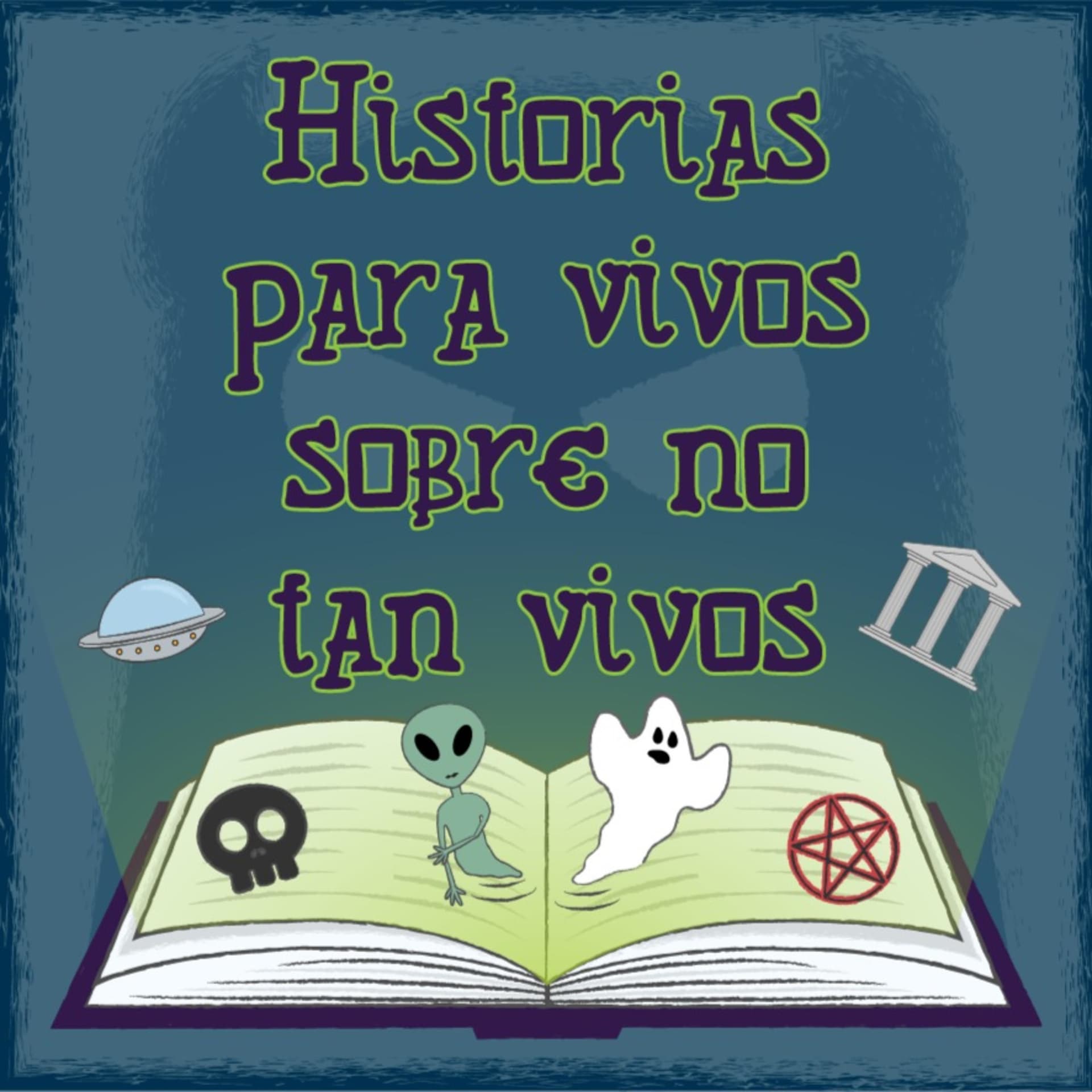 Historias para vivos sobre no tan vivos - Podcast