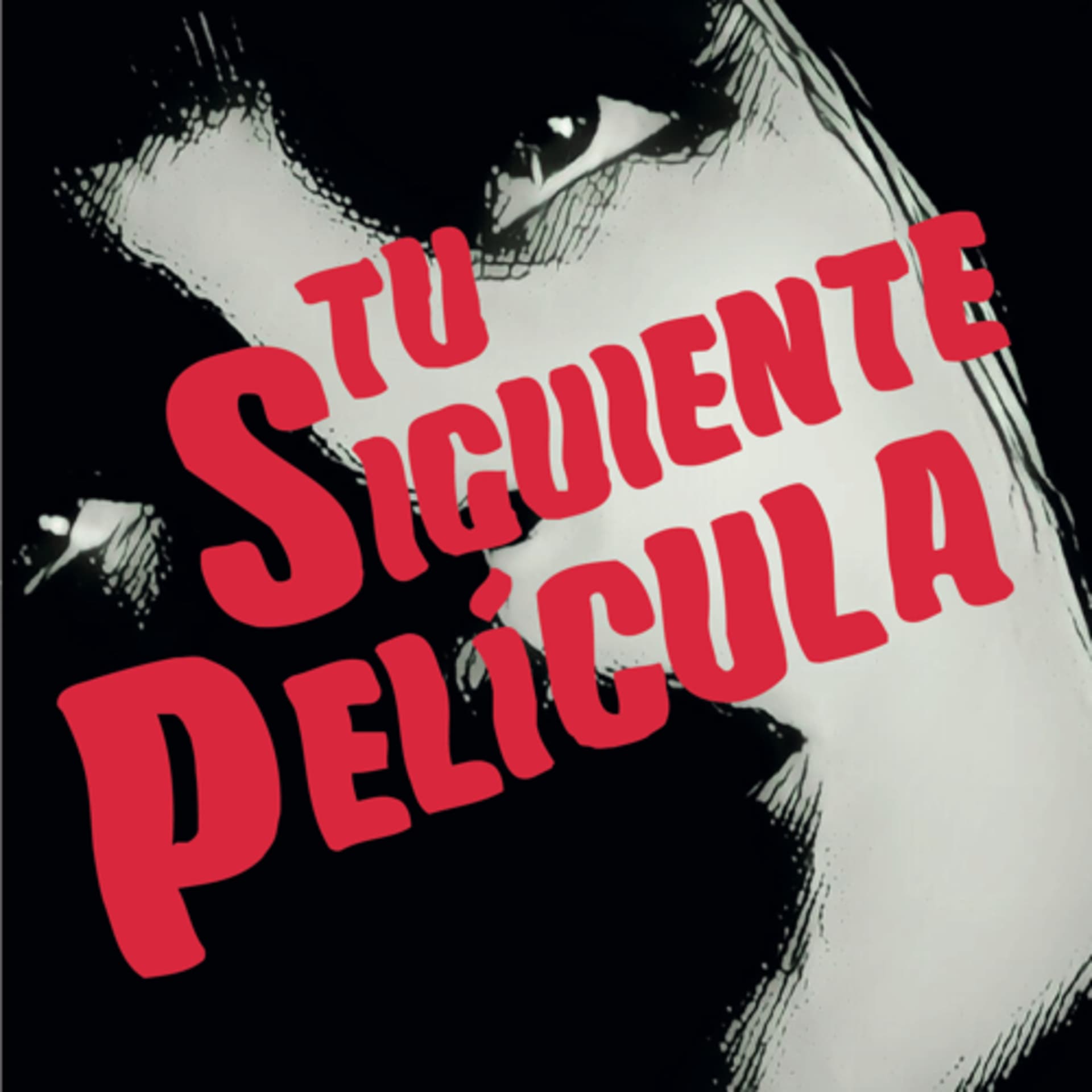 Tu Siguiente Película - Podcasts