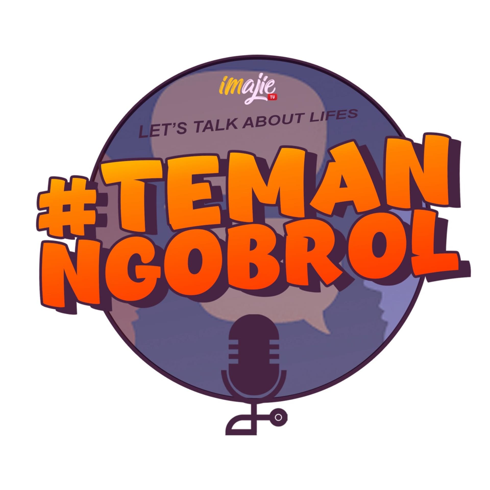 #TemanNgobrol By Imajie TV - Podcasts