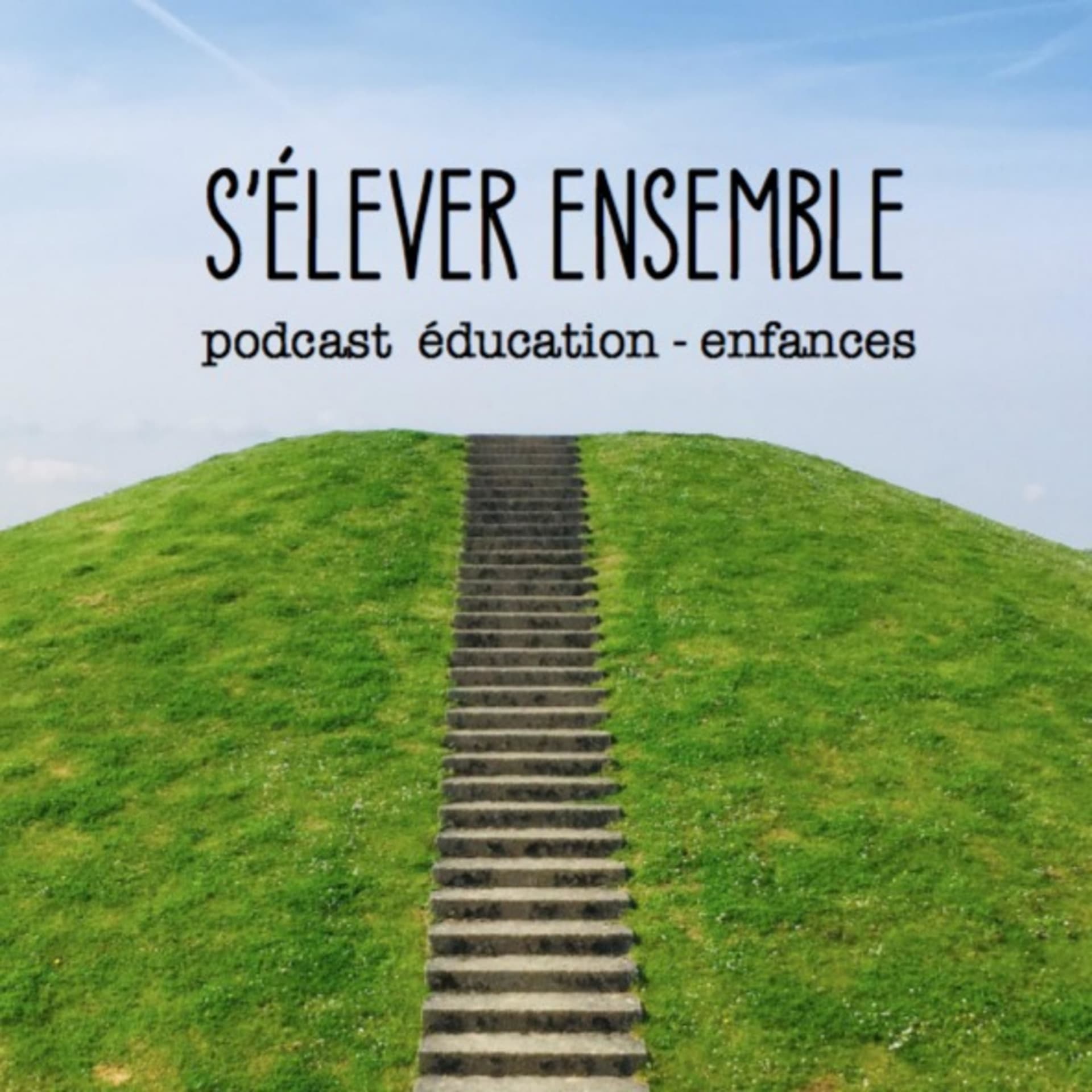 S'élever ensemble - Podcasts