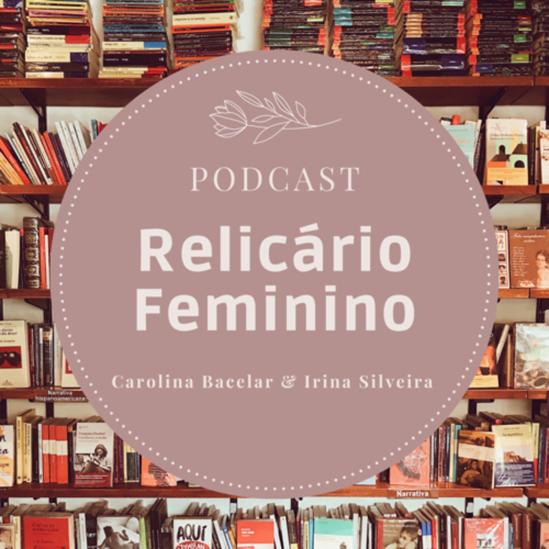 Relicário Feminino - Podcasts