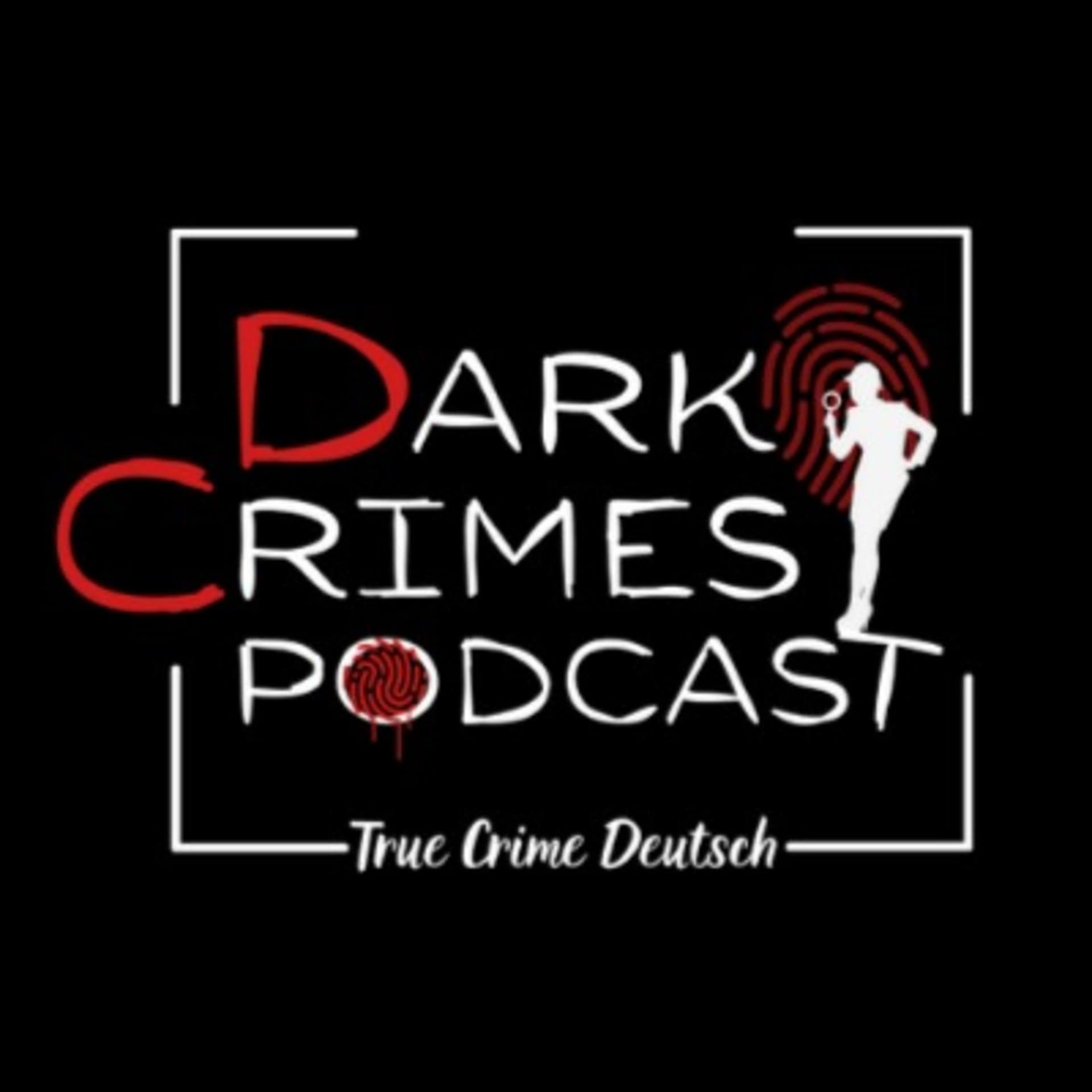 Dark Crimes Podcast Deutsch - Podcasts