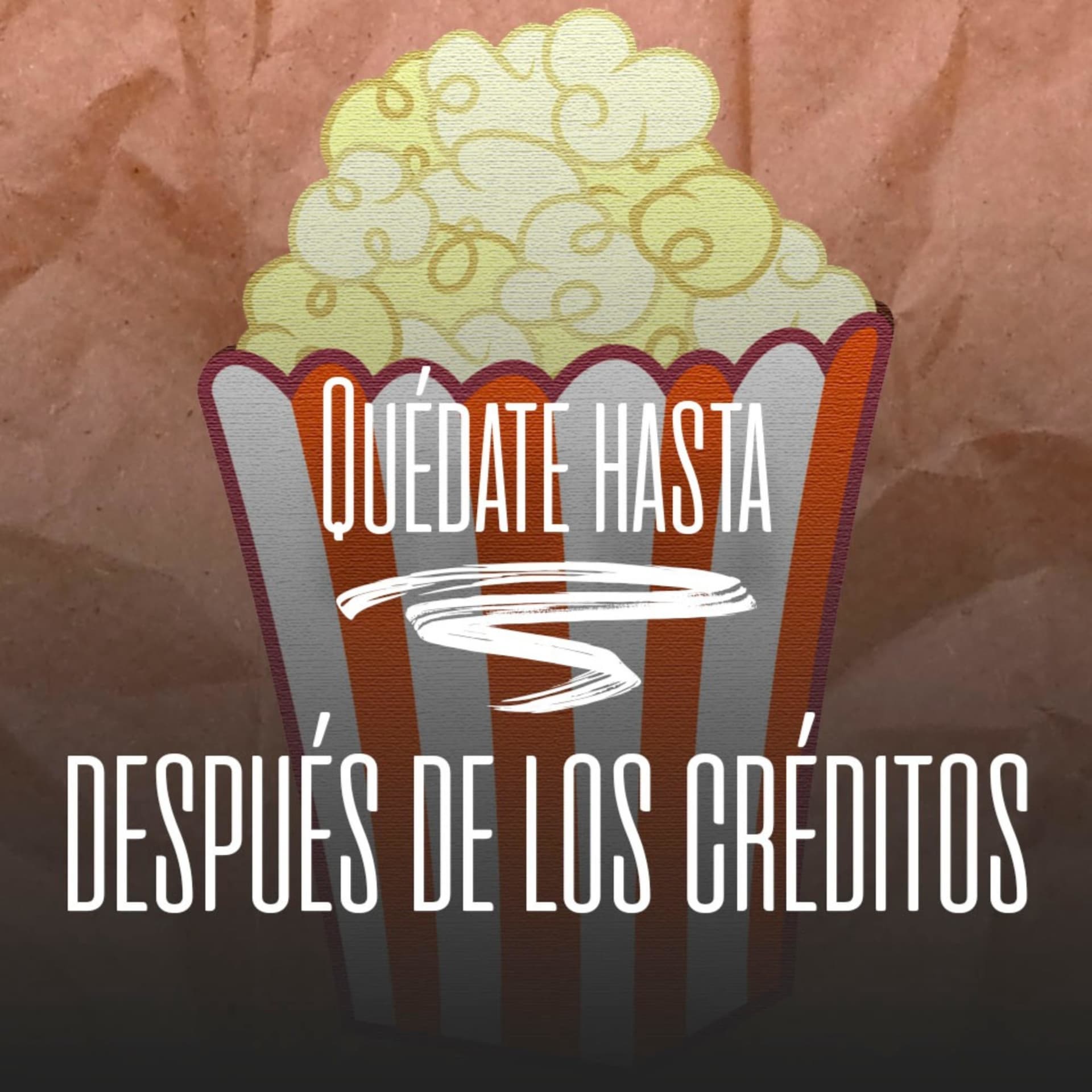 Quédate hasta después de los créditos - Podcasts