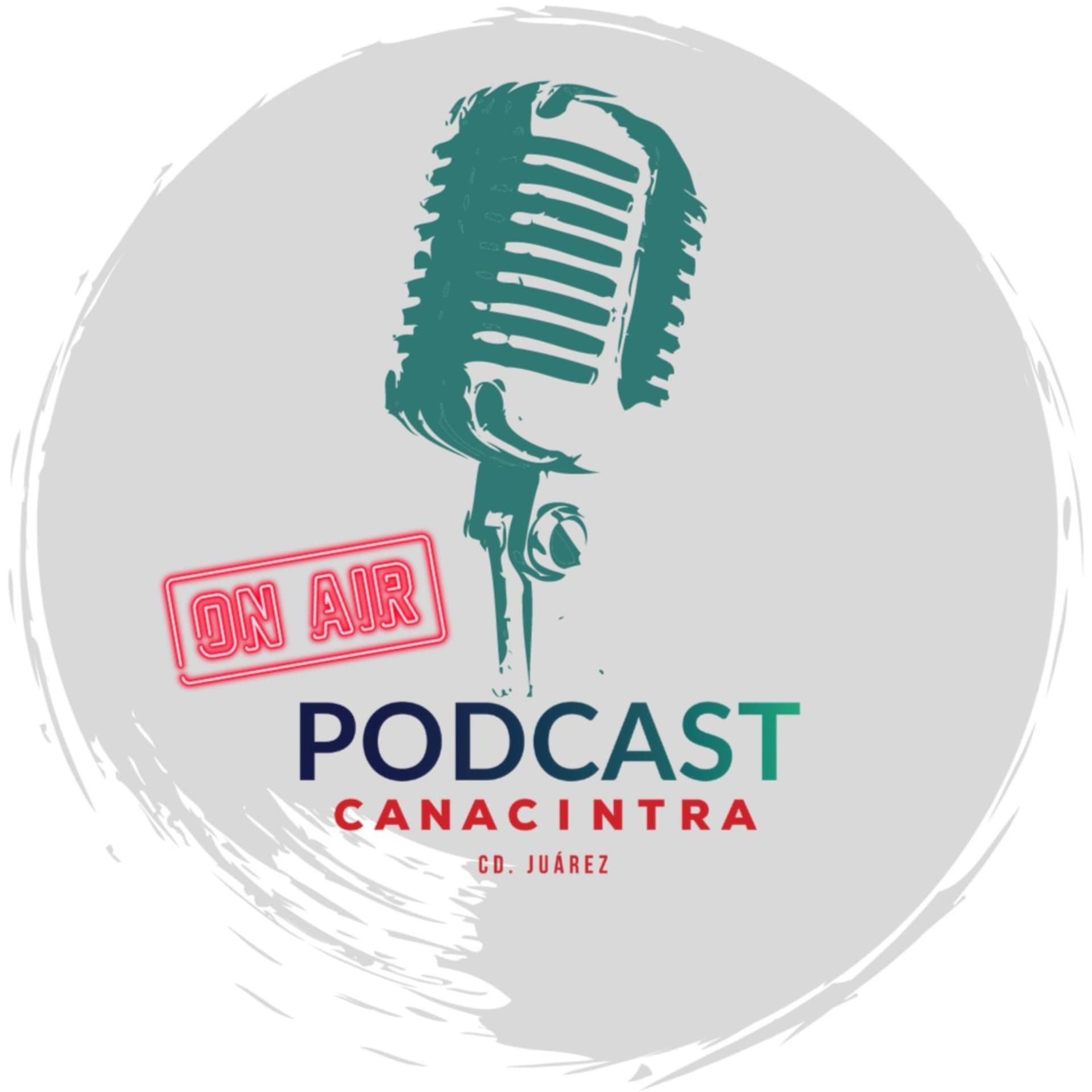CANACINTRA Juárez: El Podcast - Podcasts