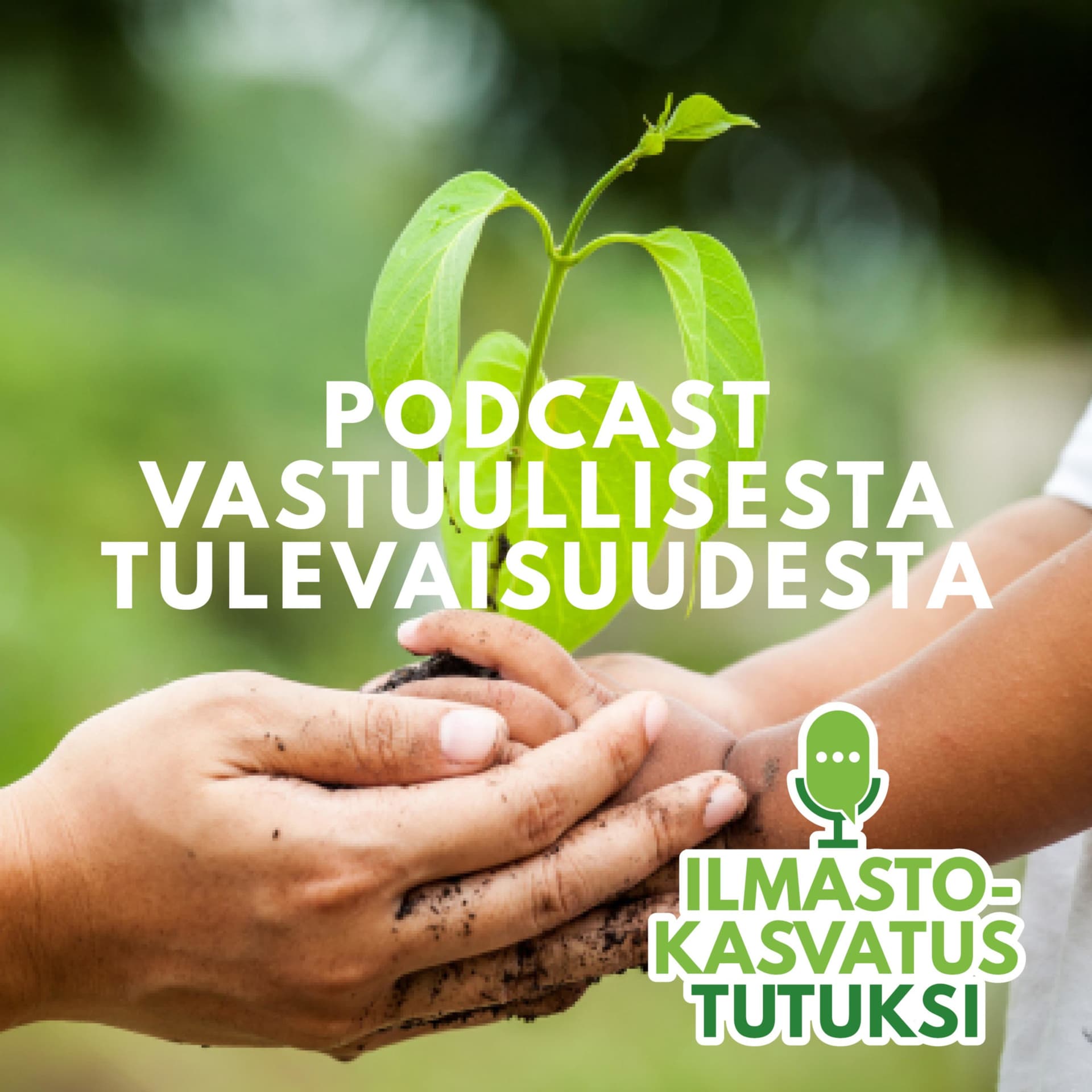 Ilmastokasvatus tutuksi - Podcast