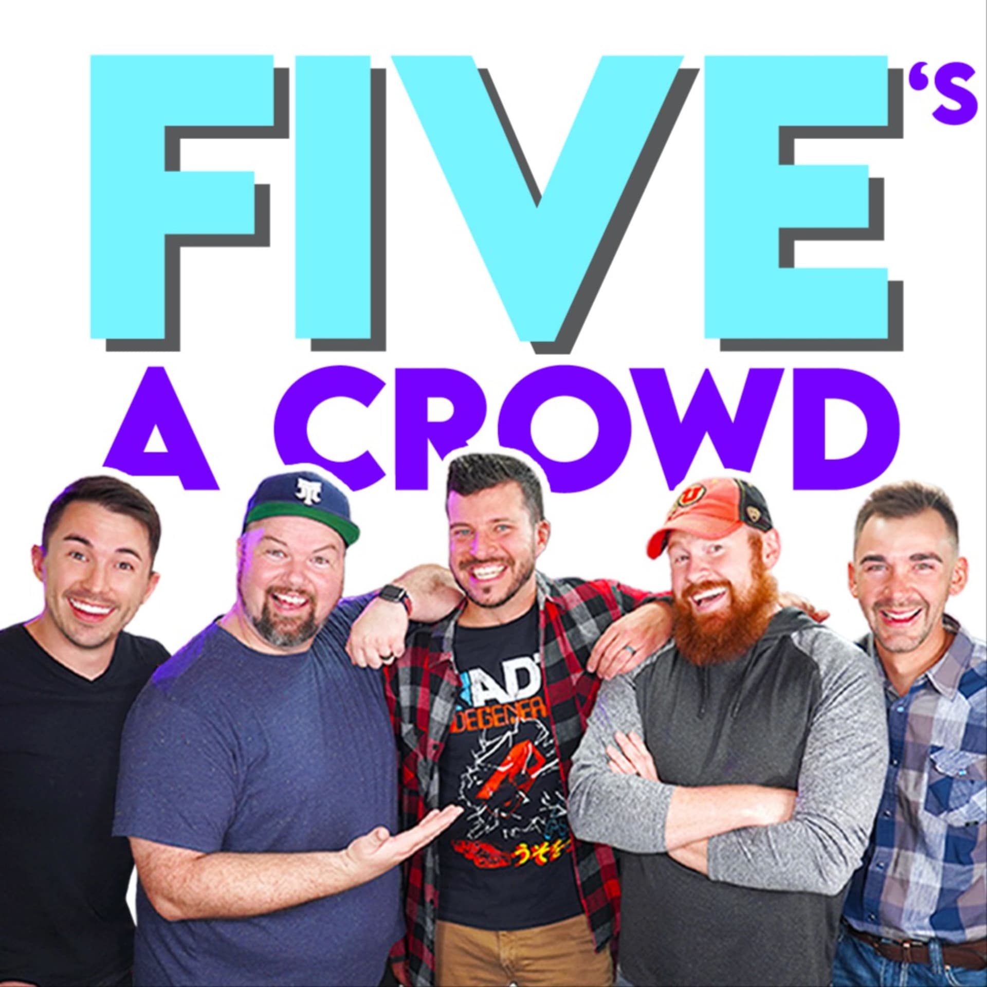Five's A Crowd Podcast - Podcasts