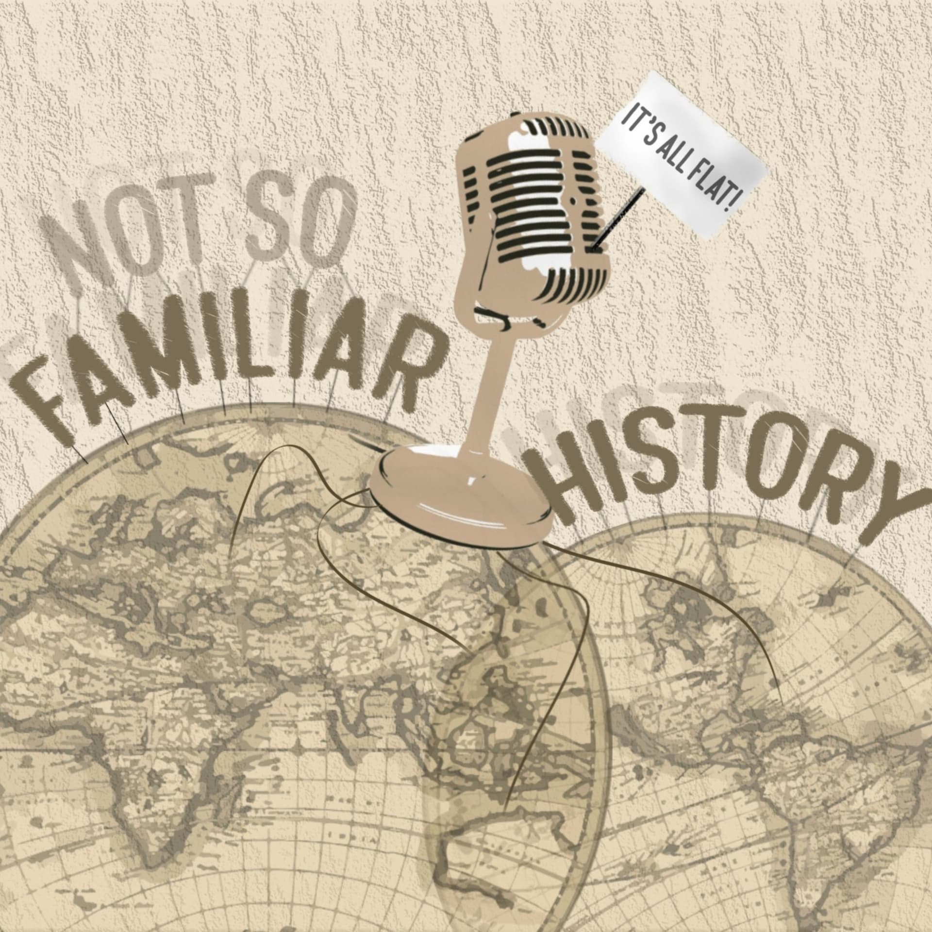 Not So Familiar History - Podcasts