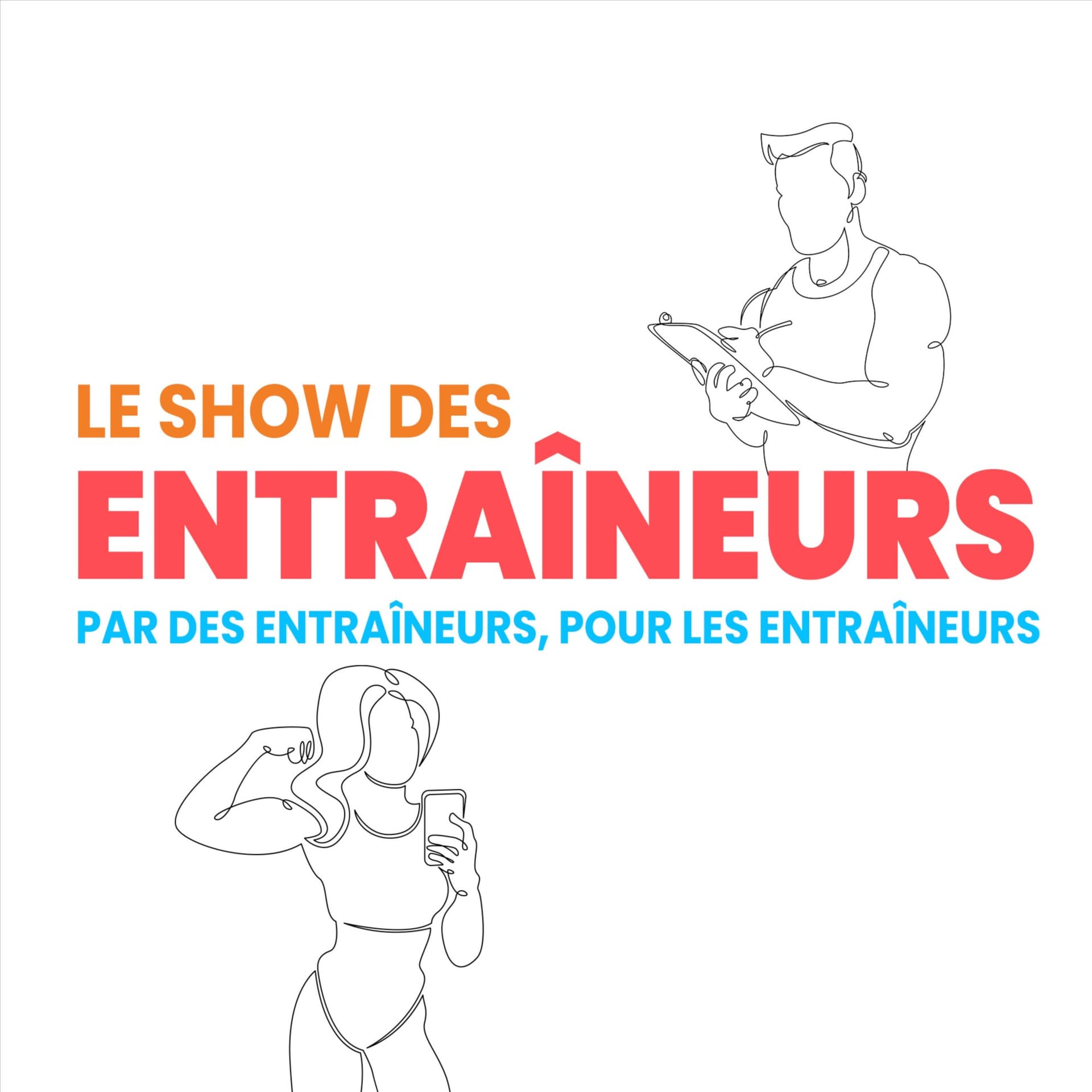 Le show des Entraîneurs - Podcasts