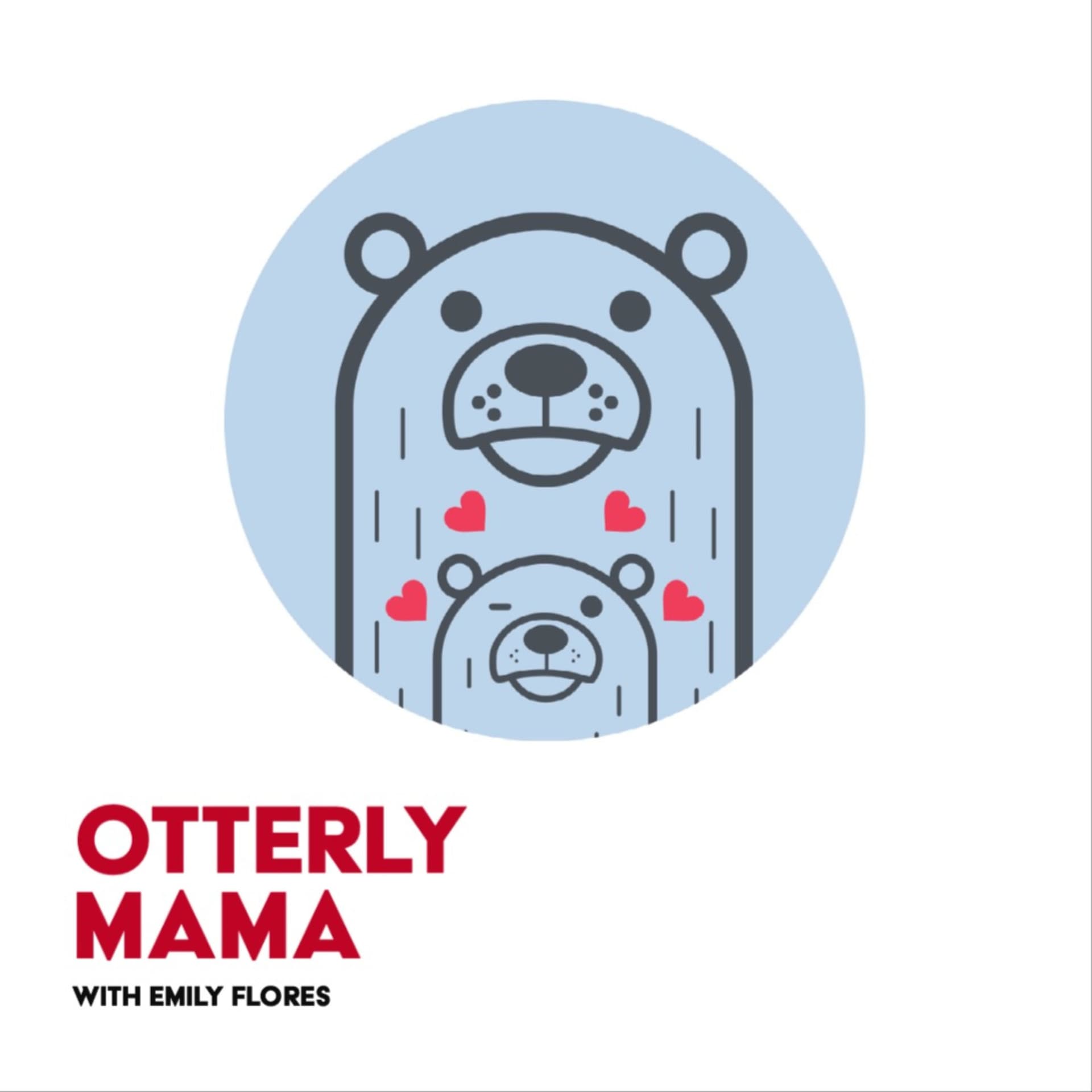 Otterly Mama - Podcasts